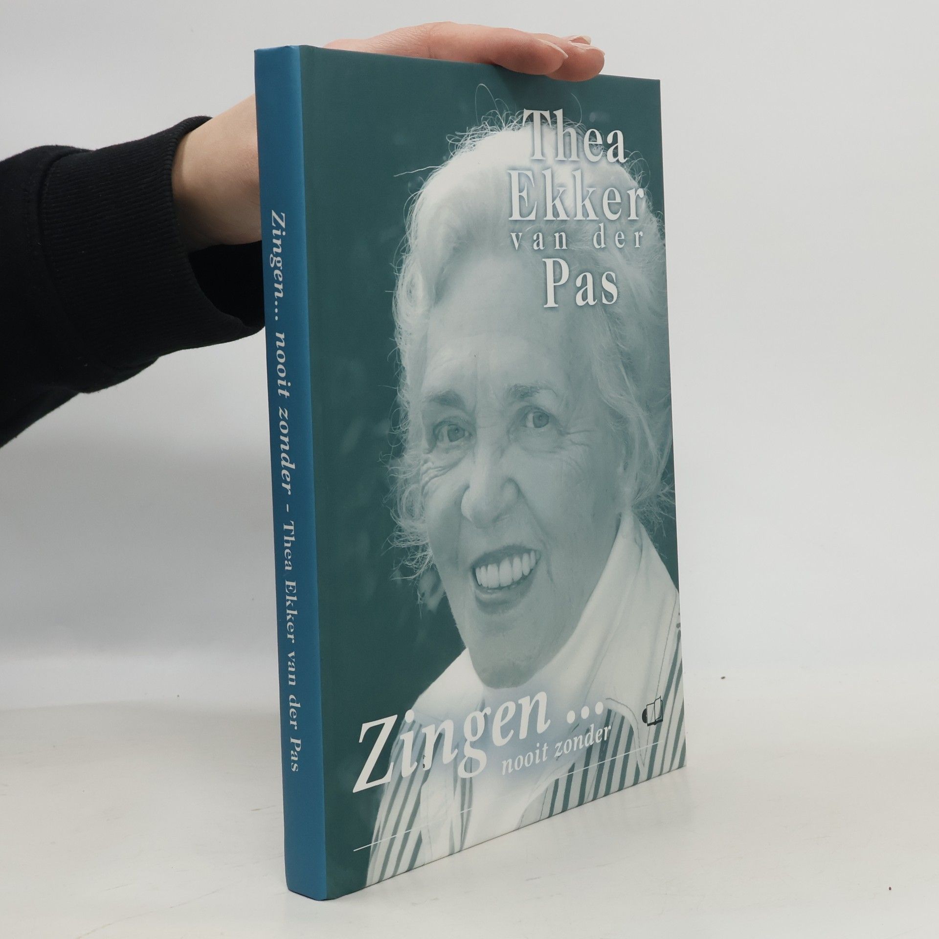 Thea Ekker- van der Pas Zingen... nooit zonder