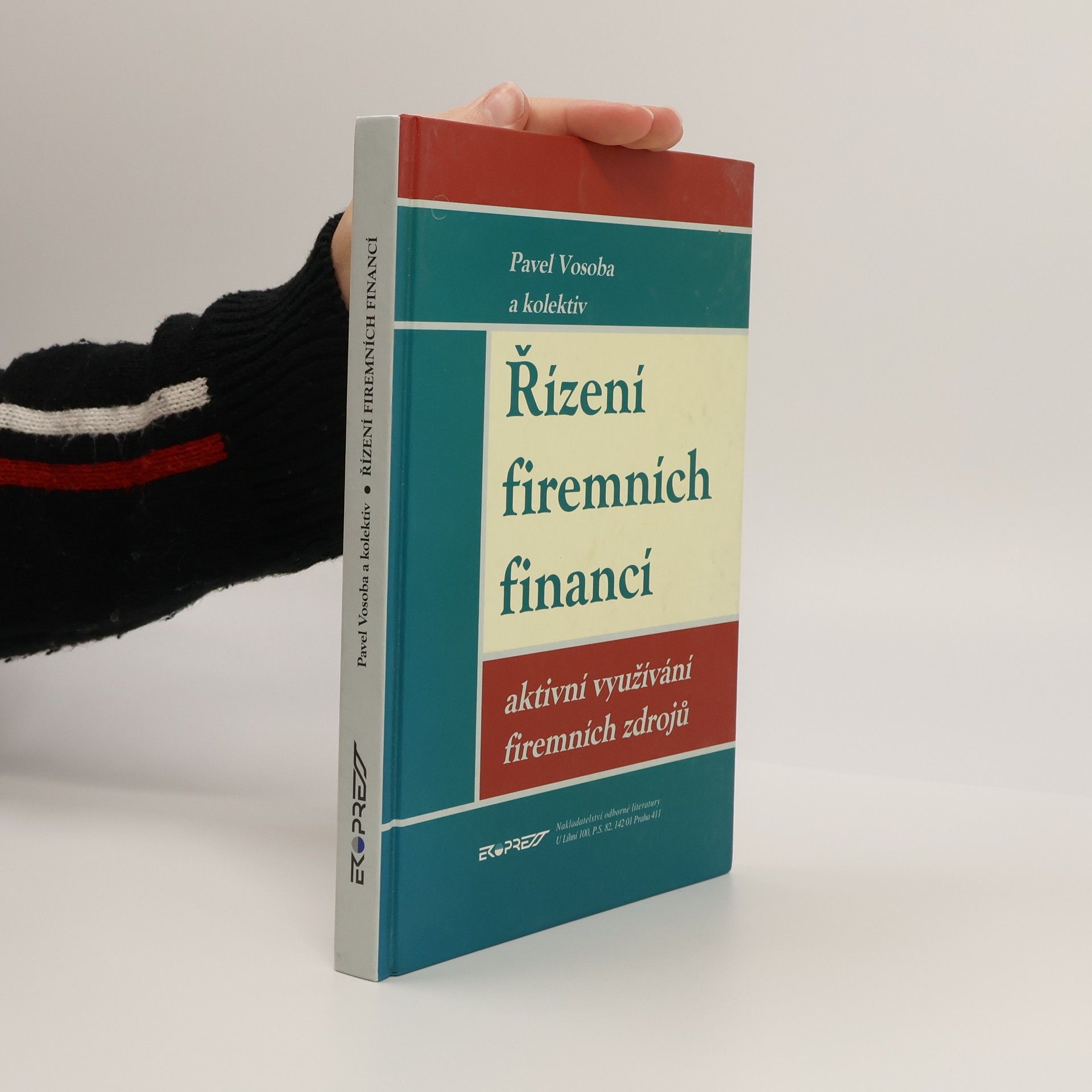 Pavel Vosoba Řízení firemních financí. Aktivní využívání firemních zdrojů