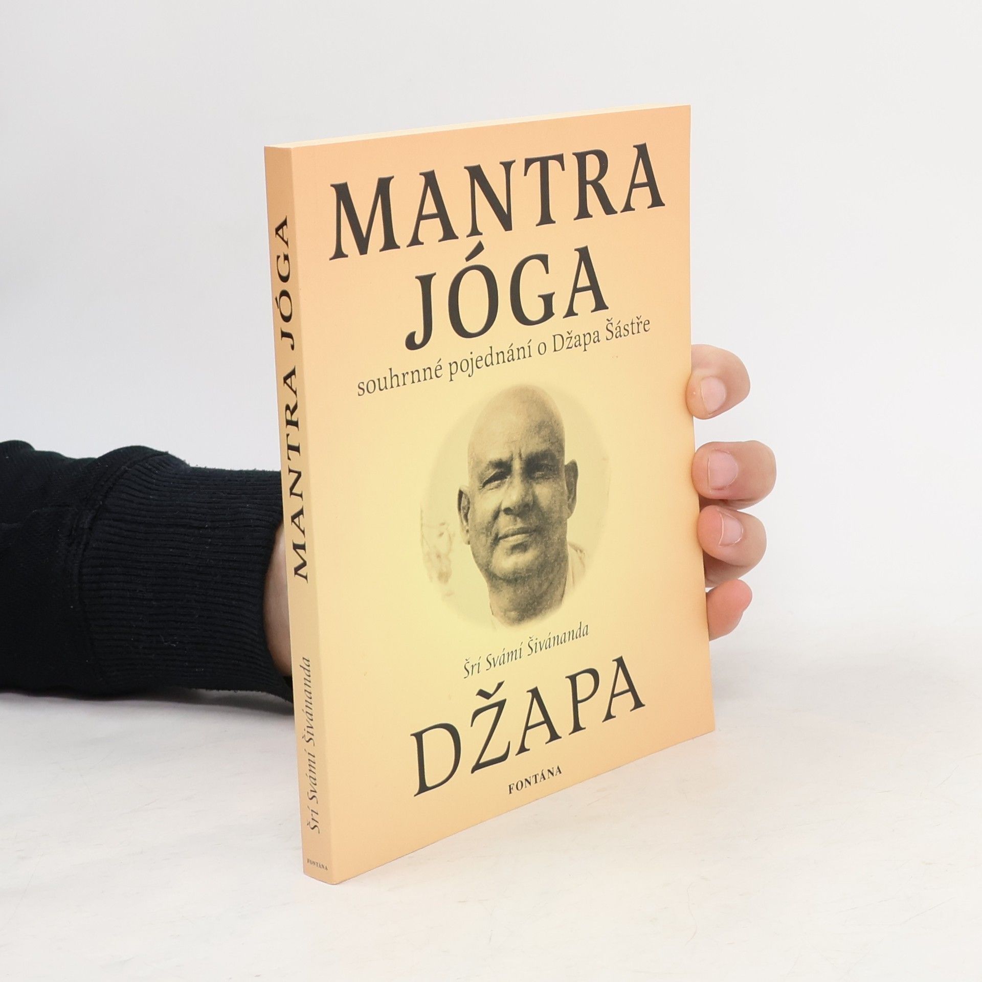 Svami Sri Šivananda Mantra jóga : souhrnné pojednání o Džapa šástře