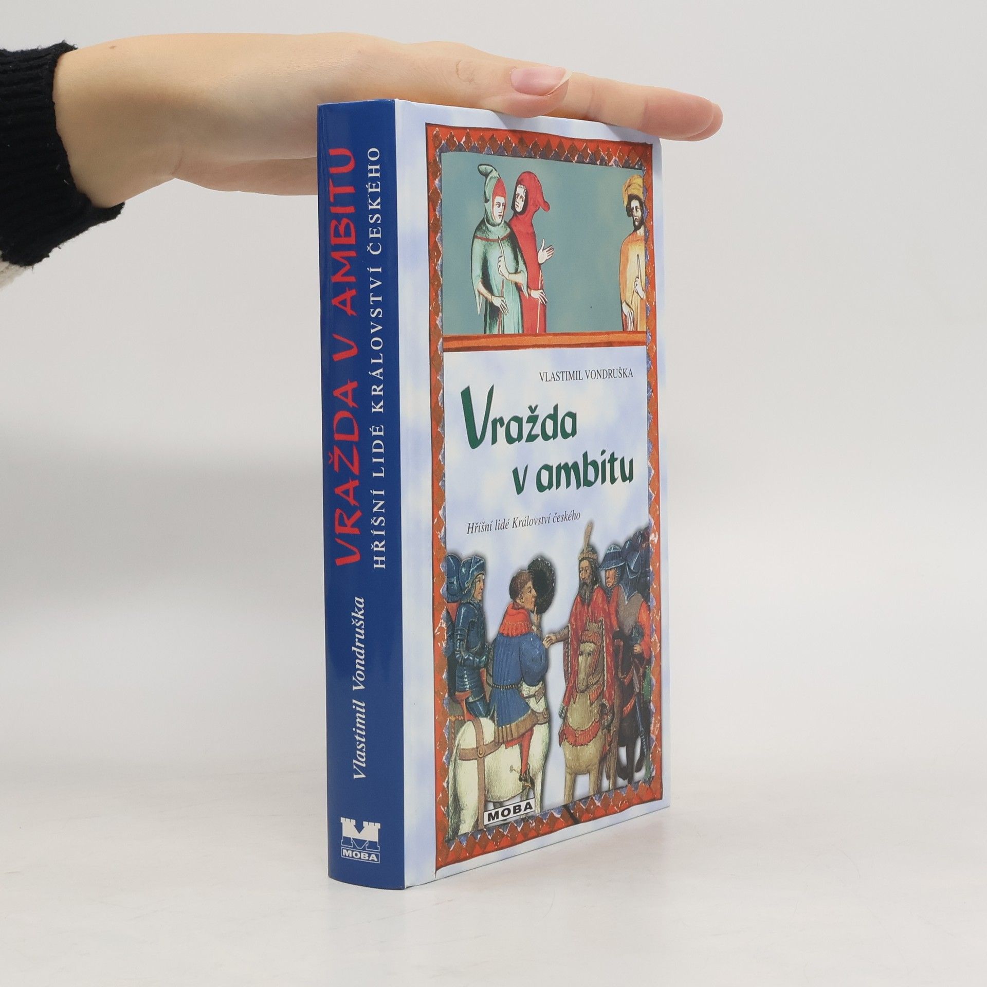Vlastimil Vondruška Vražda v ambitu. Hříšní lidé Království českého