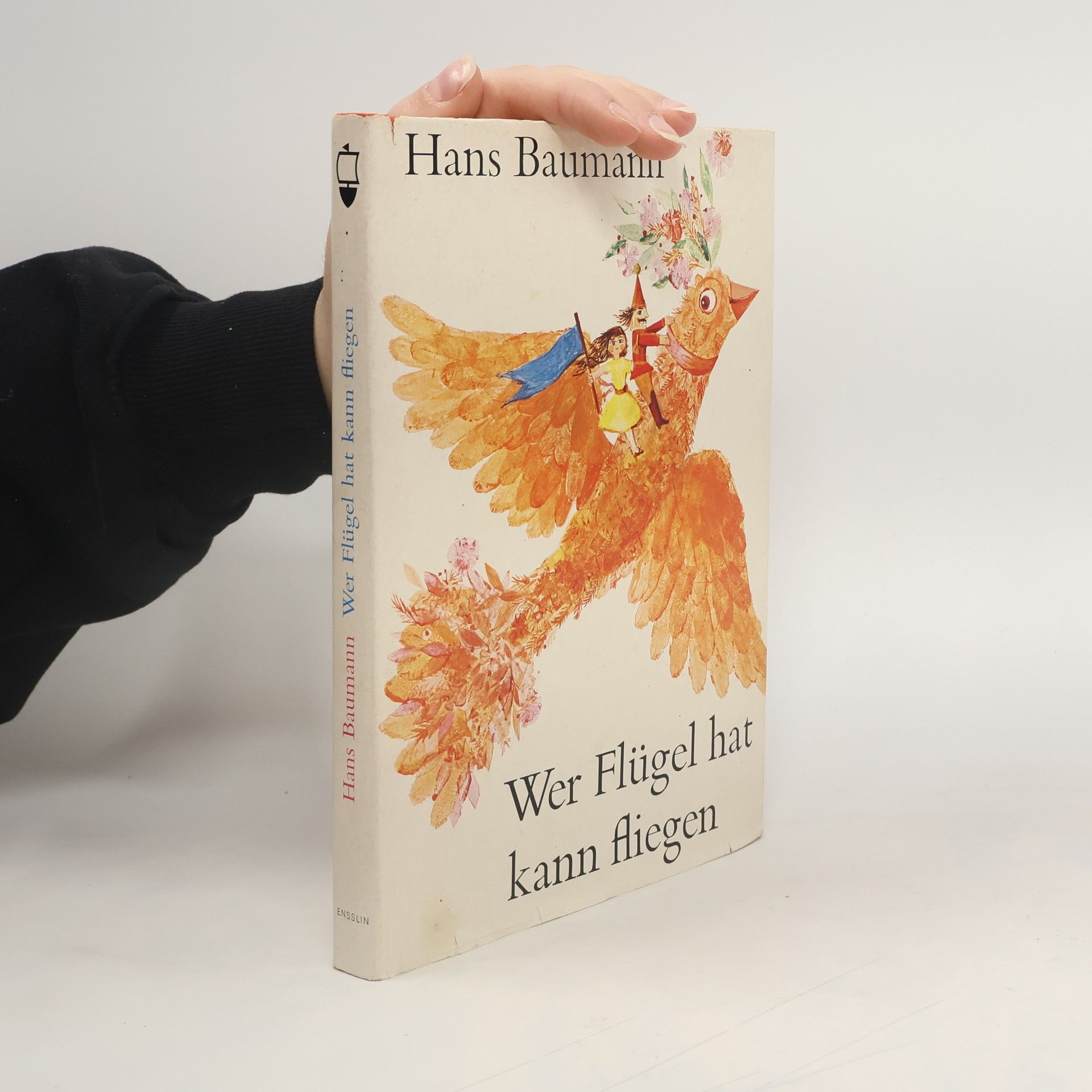 Hans D. Baumann Wer Flügel hat kann fliegen
