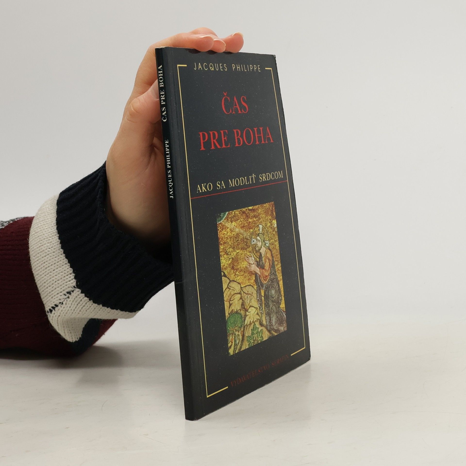 Jacques Philippe Čas pre Boha. Ako sa modliť srdcom