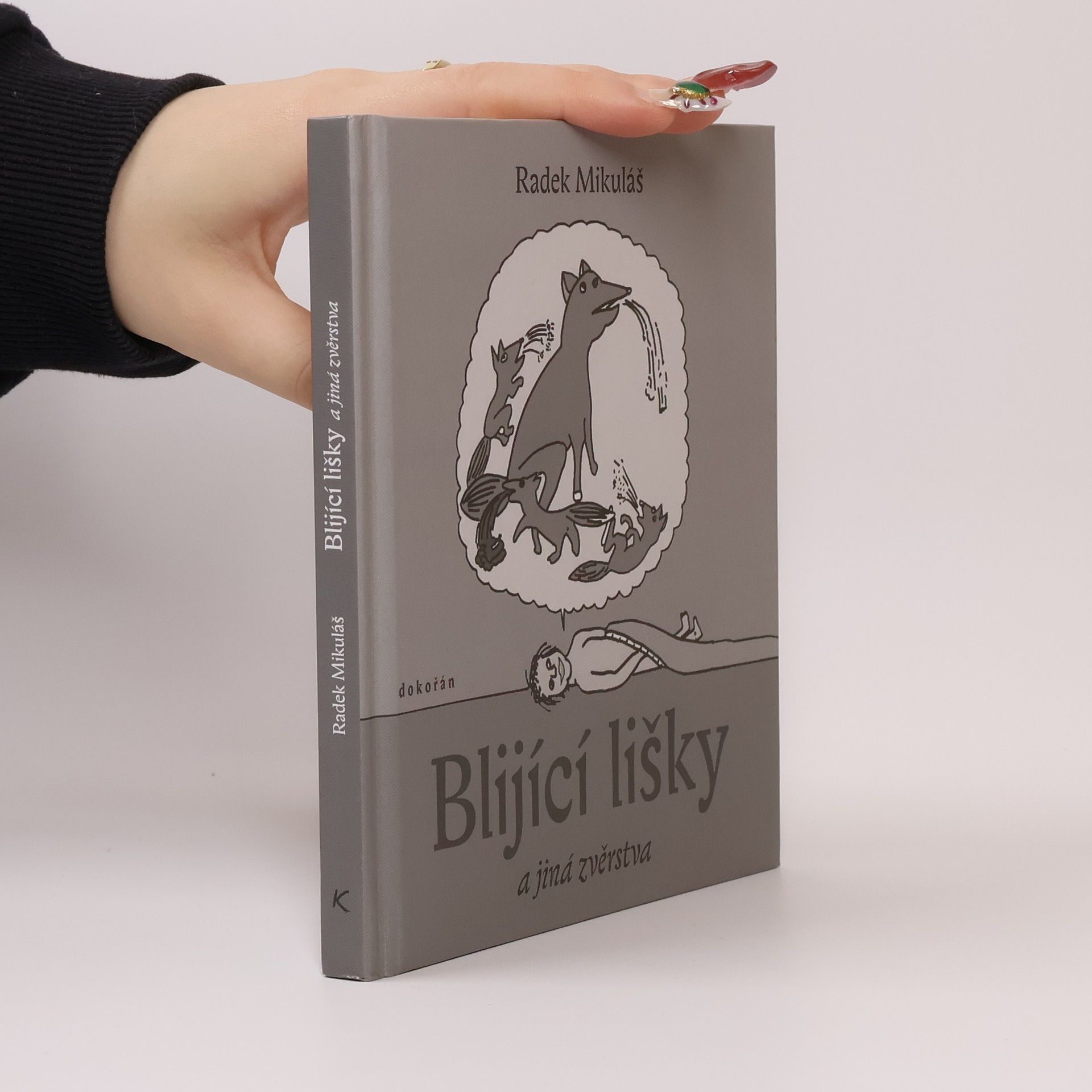 Radek Mikuláš Blijící lišky a jiná zvěrstva
