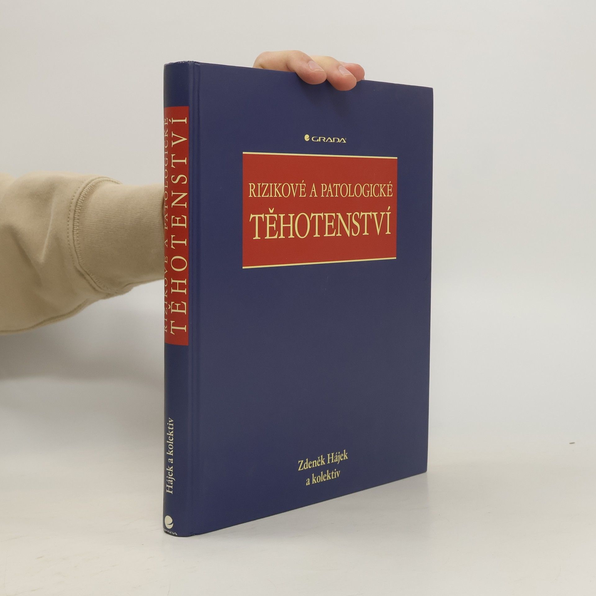 Zdeněk Hájek Rizikové a patologické těhotenství