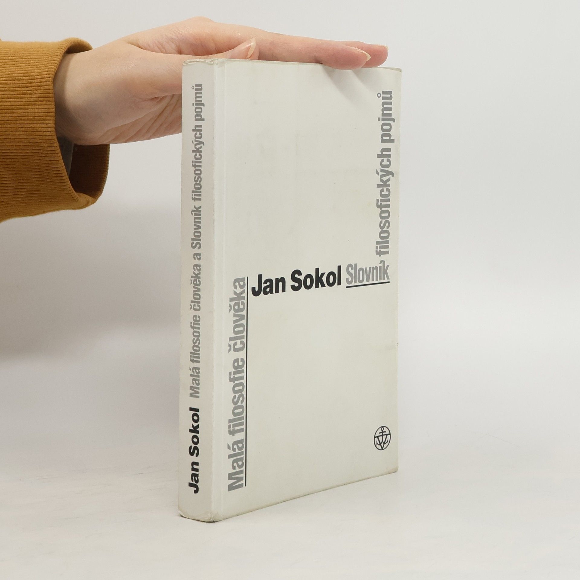 Jan Sokol Malá filosofie člověka a Slovník filosofických pojmů