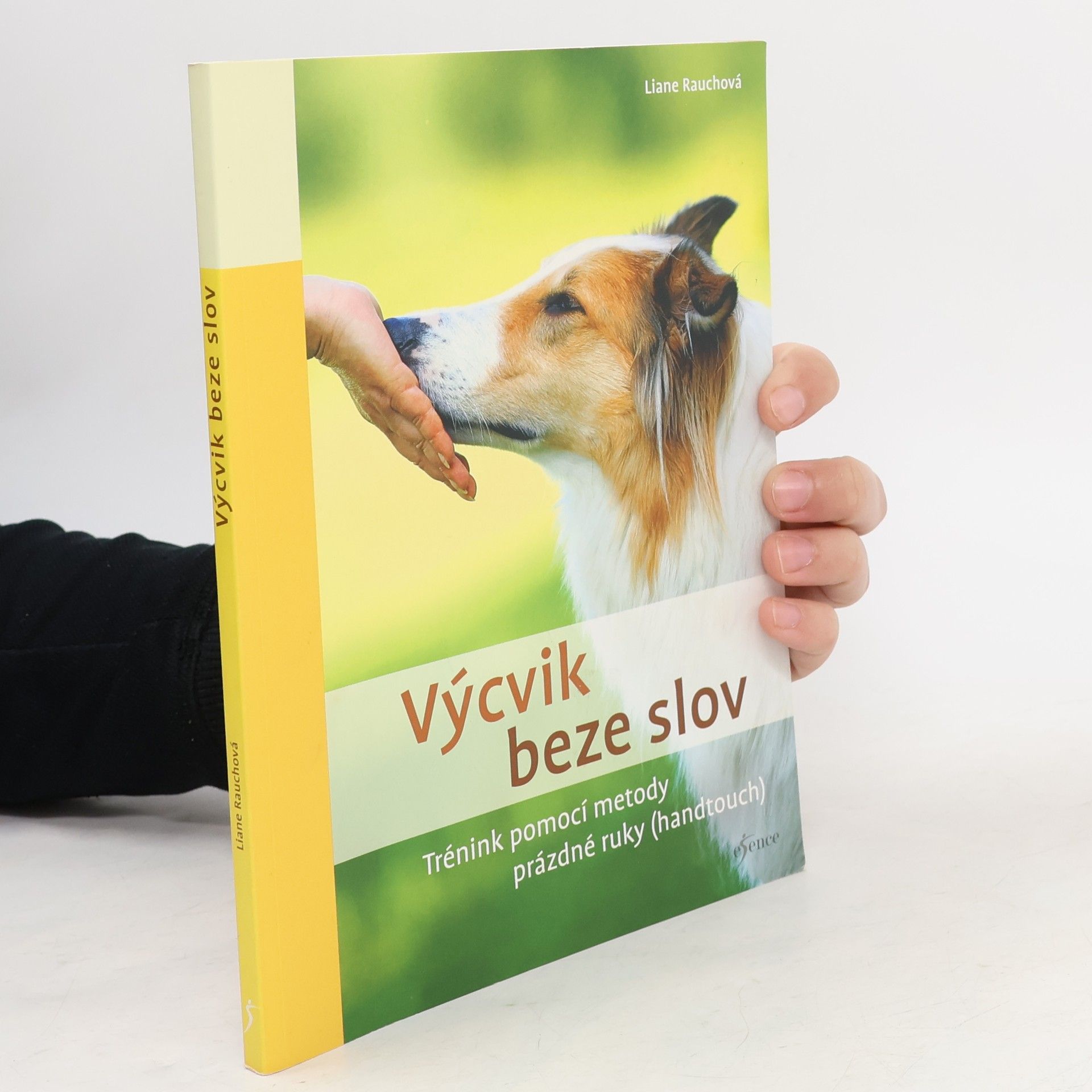Liane Rauch Výcvik beze slov. Trénink pomocí metody prázdné ruky (handtouch)