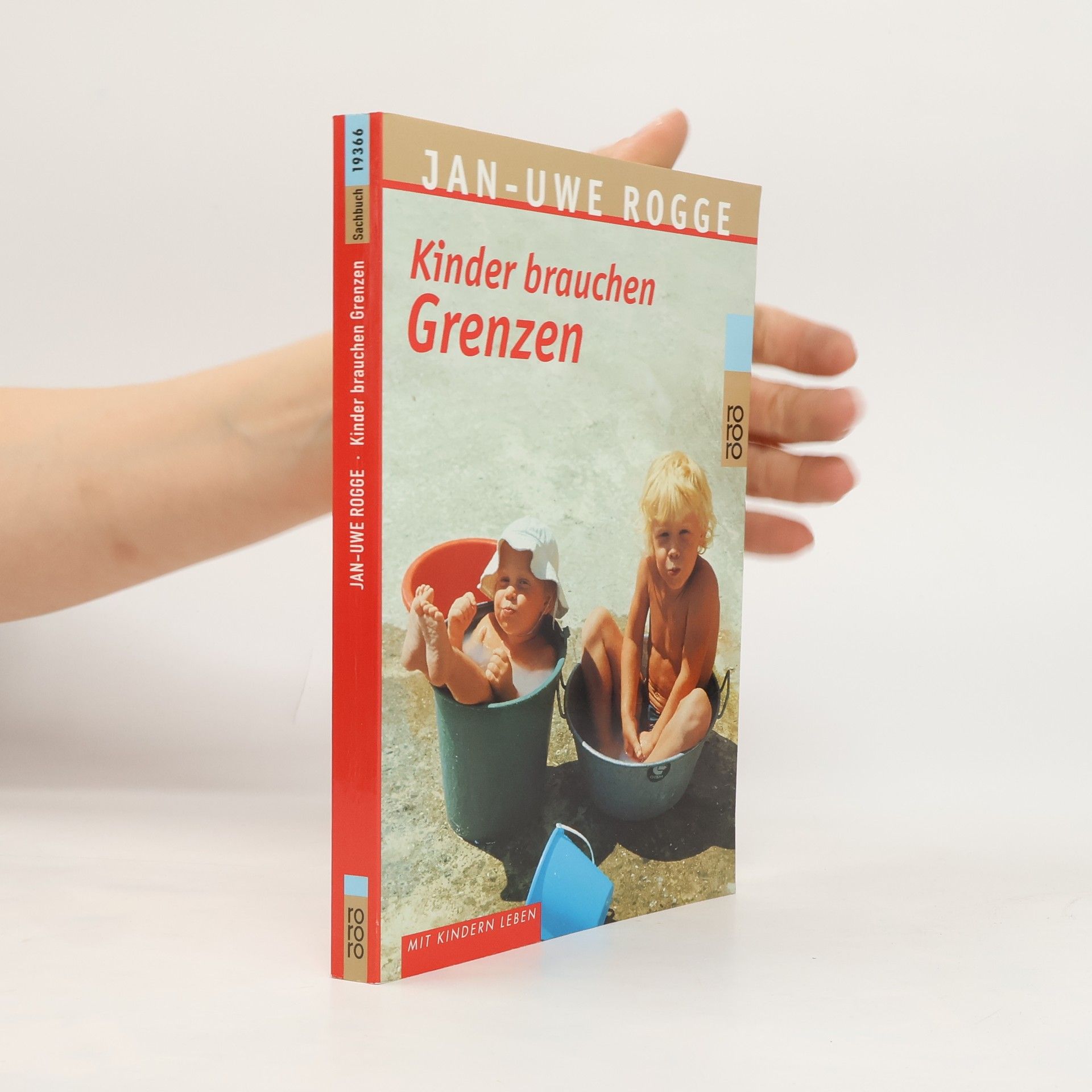 Jan-Uwe Rogge Kinder brauchen Grenzen