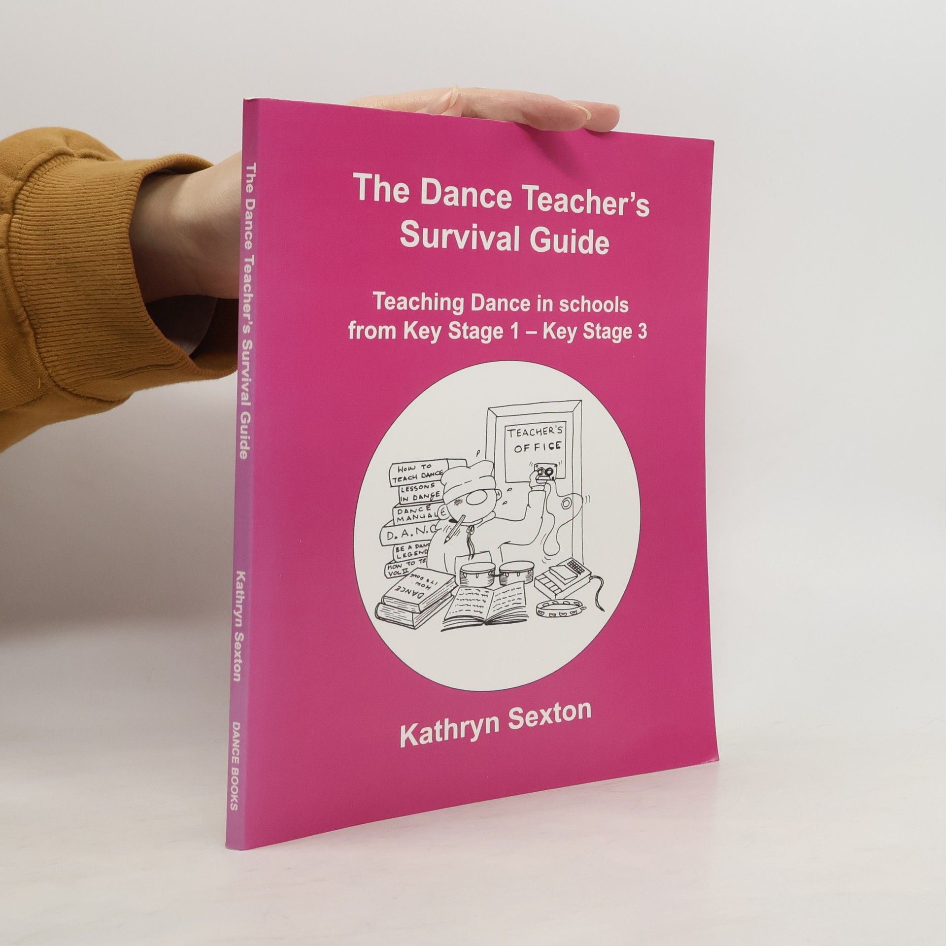Kathryn Sexton The Dance Teacher's Survival Guide