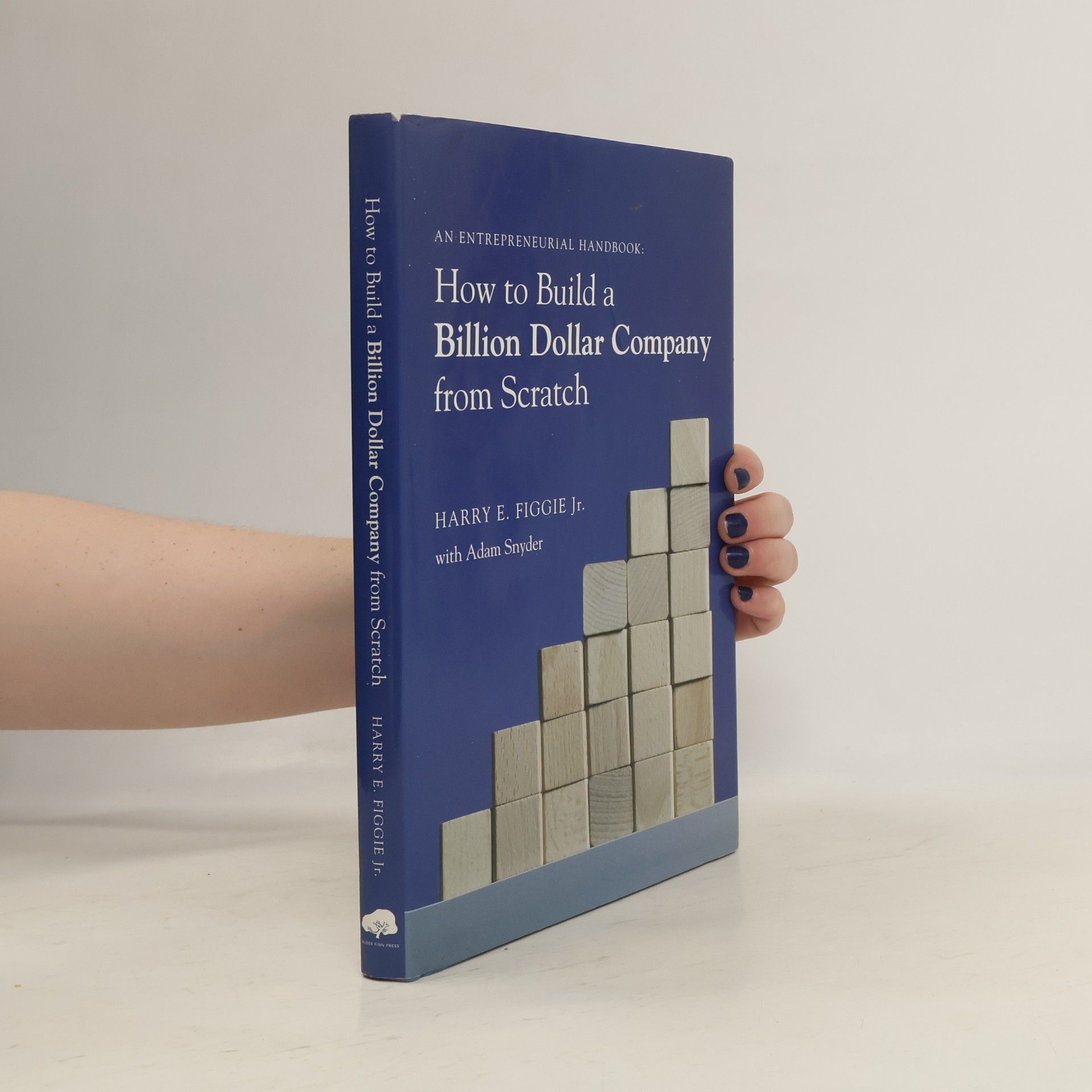 Harry E. Figgie Jr. How to Build a Billion Dollar Company from Scratch