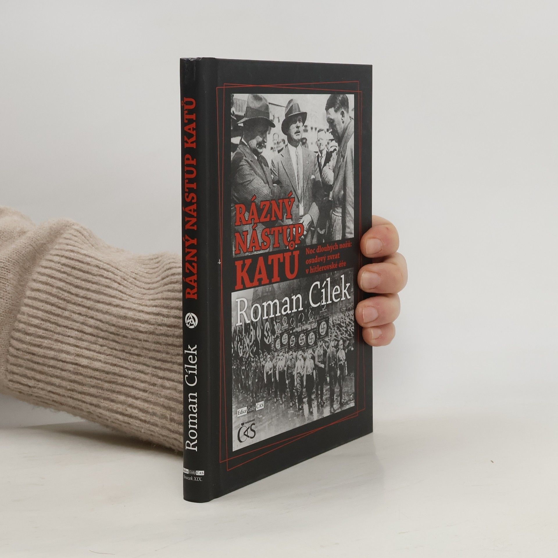 Roman Cílek Rázný nástup katů - Noc dlouhých nožů: osudový zvrat v hitlerovské éře