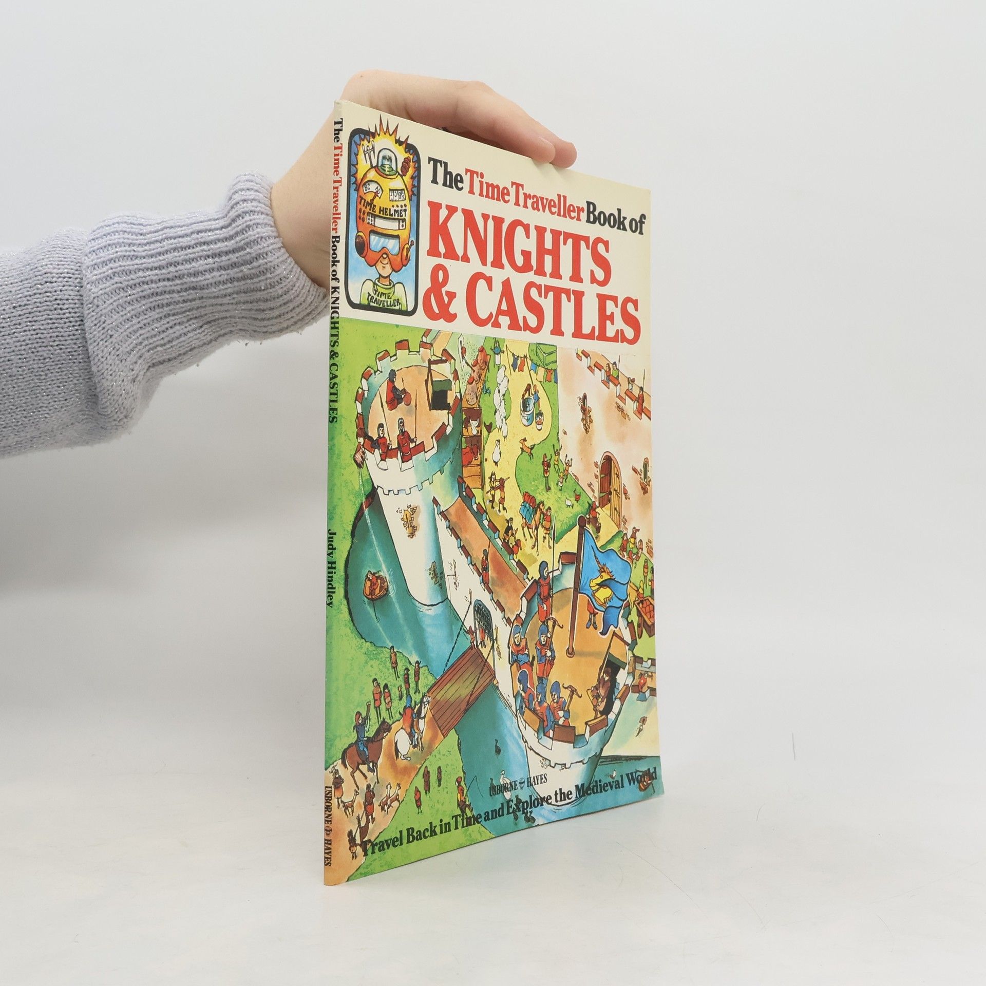 Judy Hindley Time Traveller Book of Knights and Castles