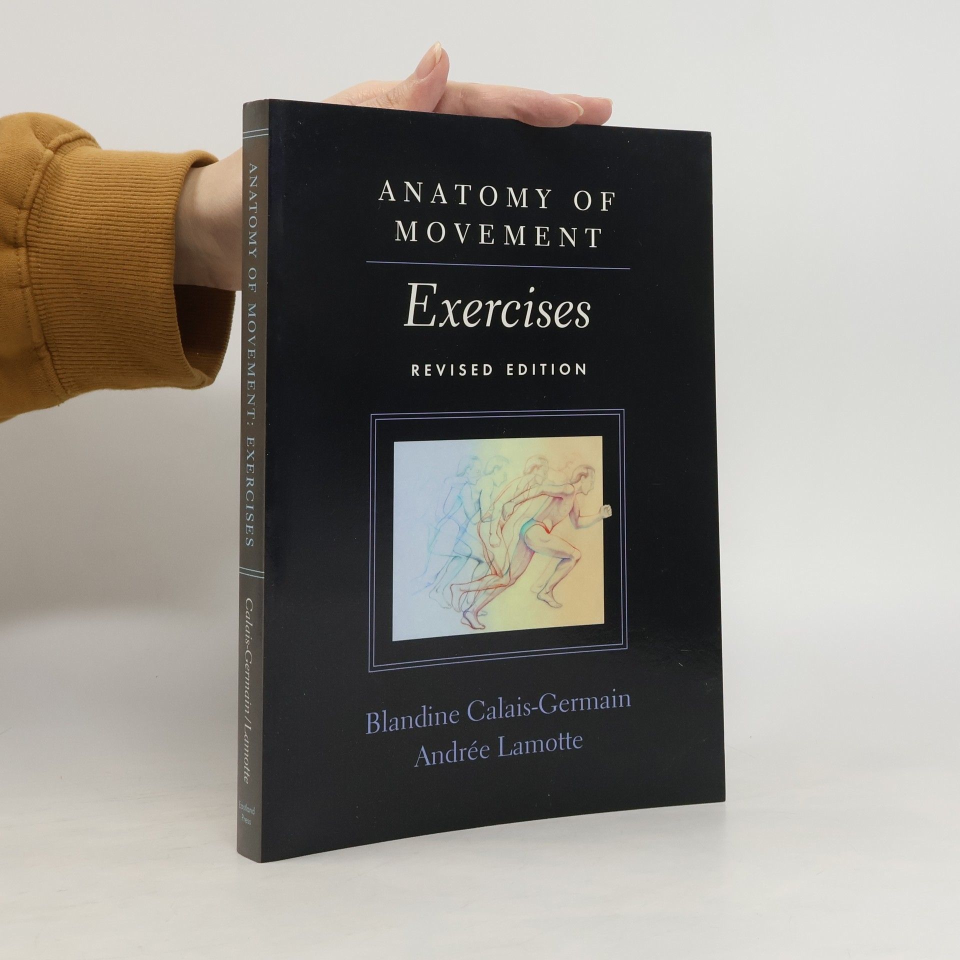 Blandine Calais-Germain Anatomy of Movement: Exercises