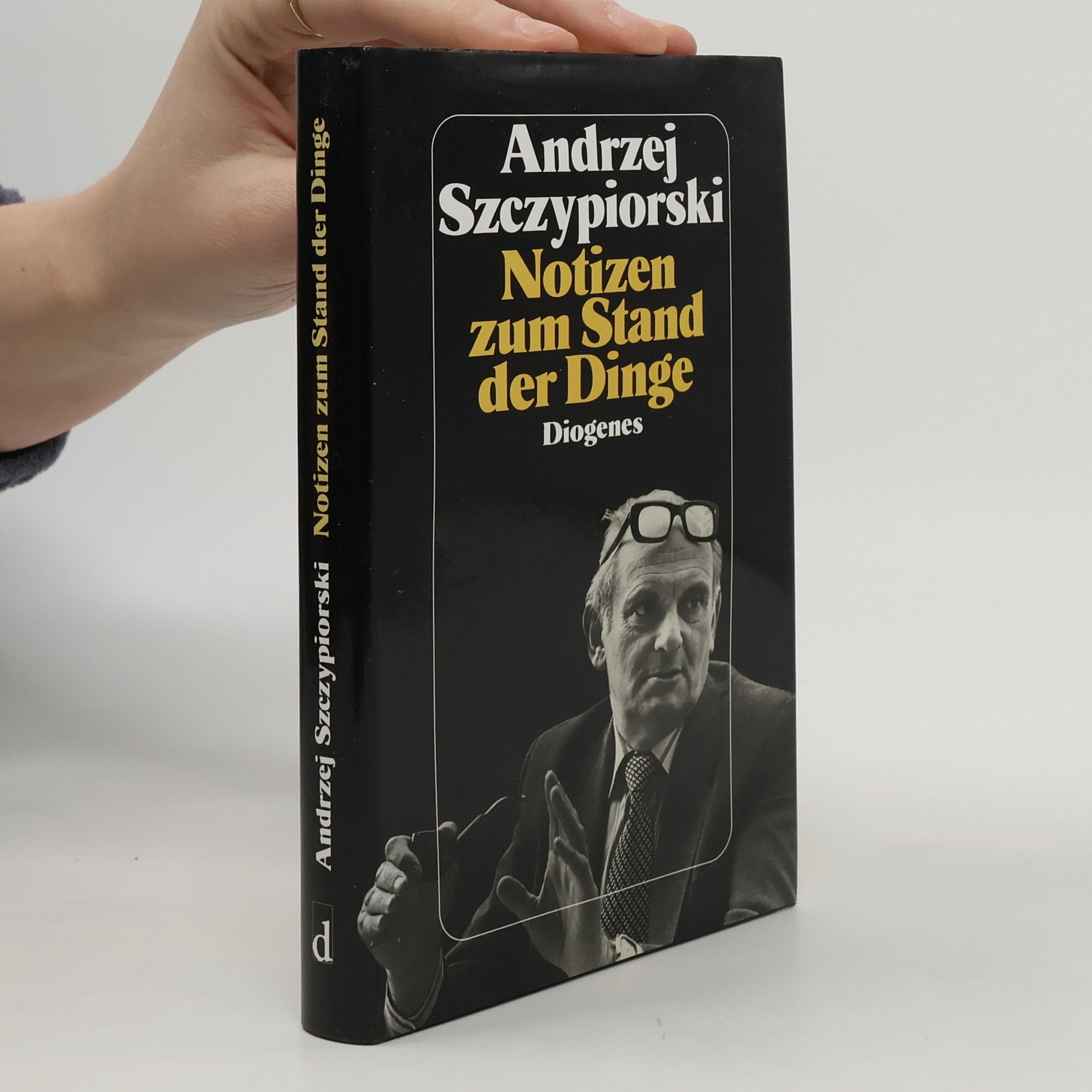 Andrzej Szczypiorski Notizen zum Stand der Dinge