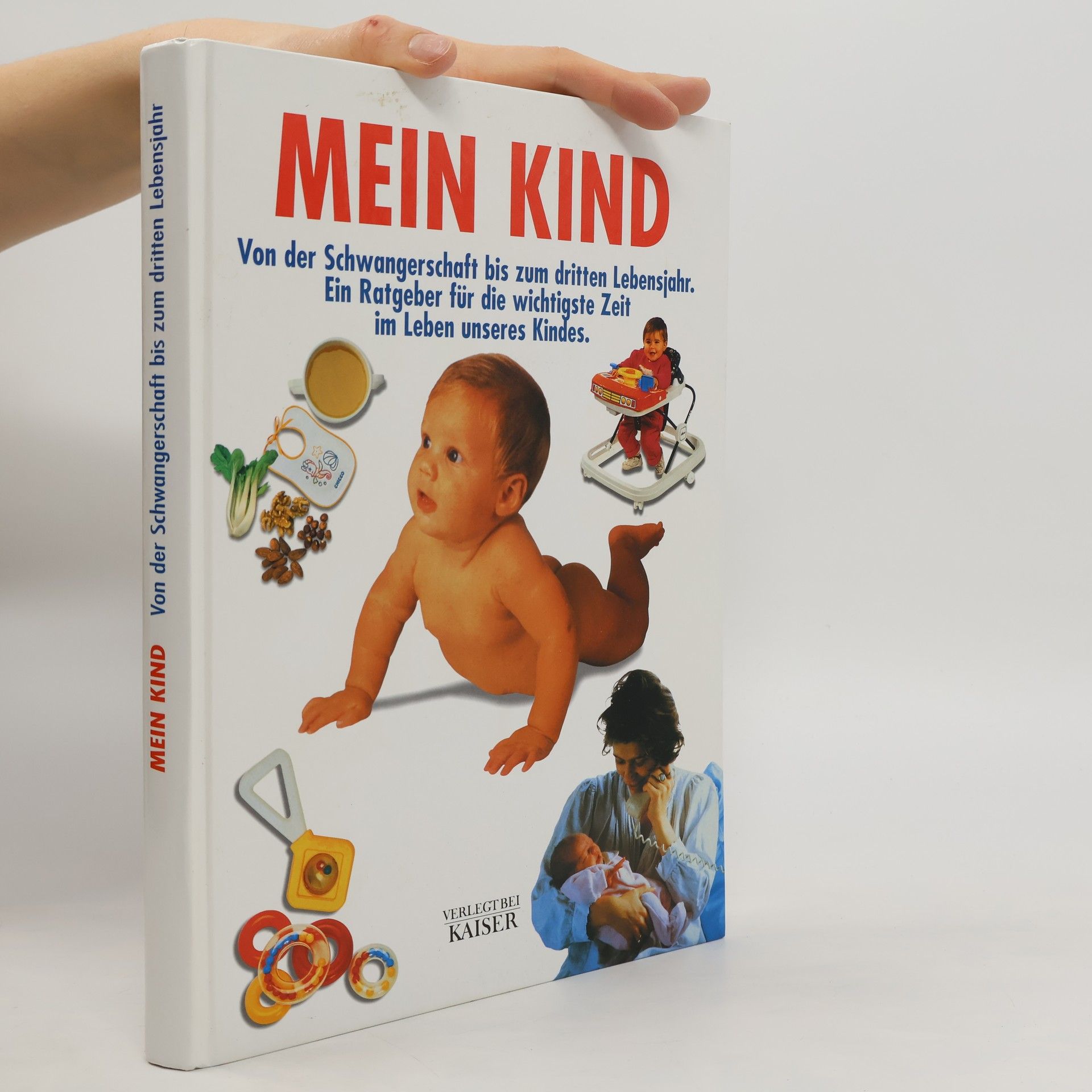 Autorenkollektiv Mein Kind. Von der Schwangerschaft bis zum dritten Lebensjahr