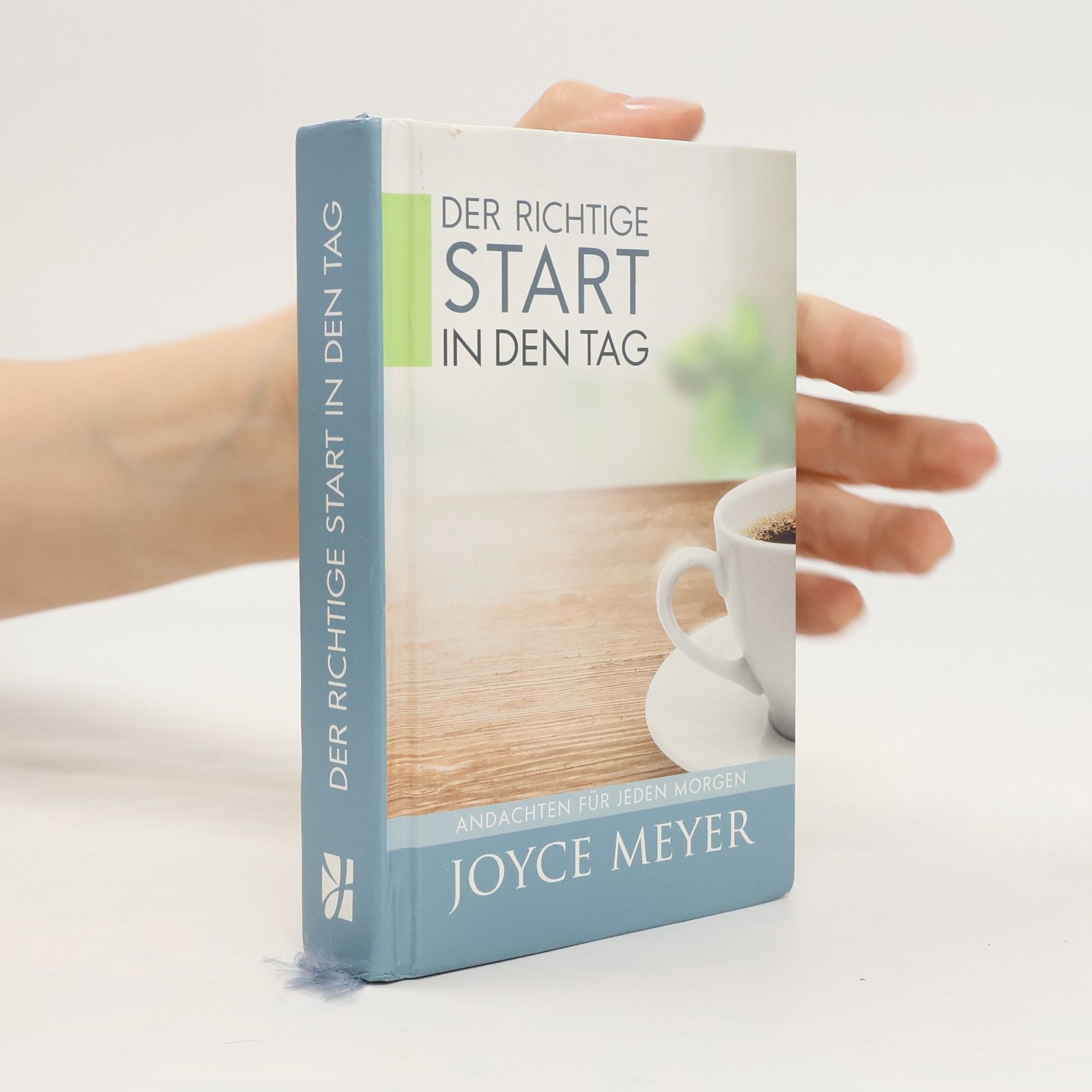 Joyce Meyer Der richtige Start in den Tag