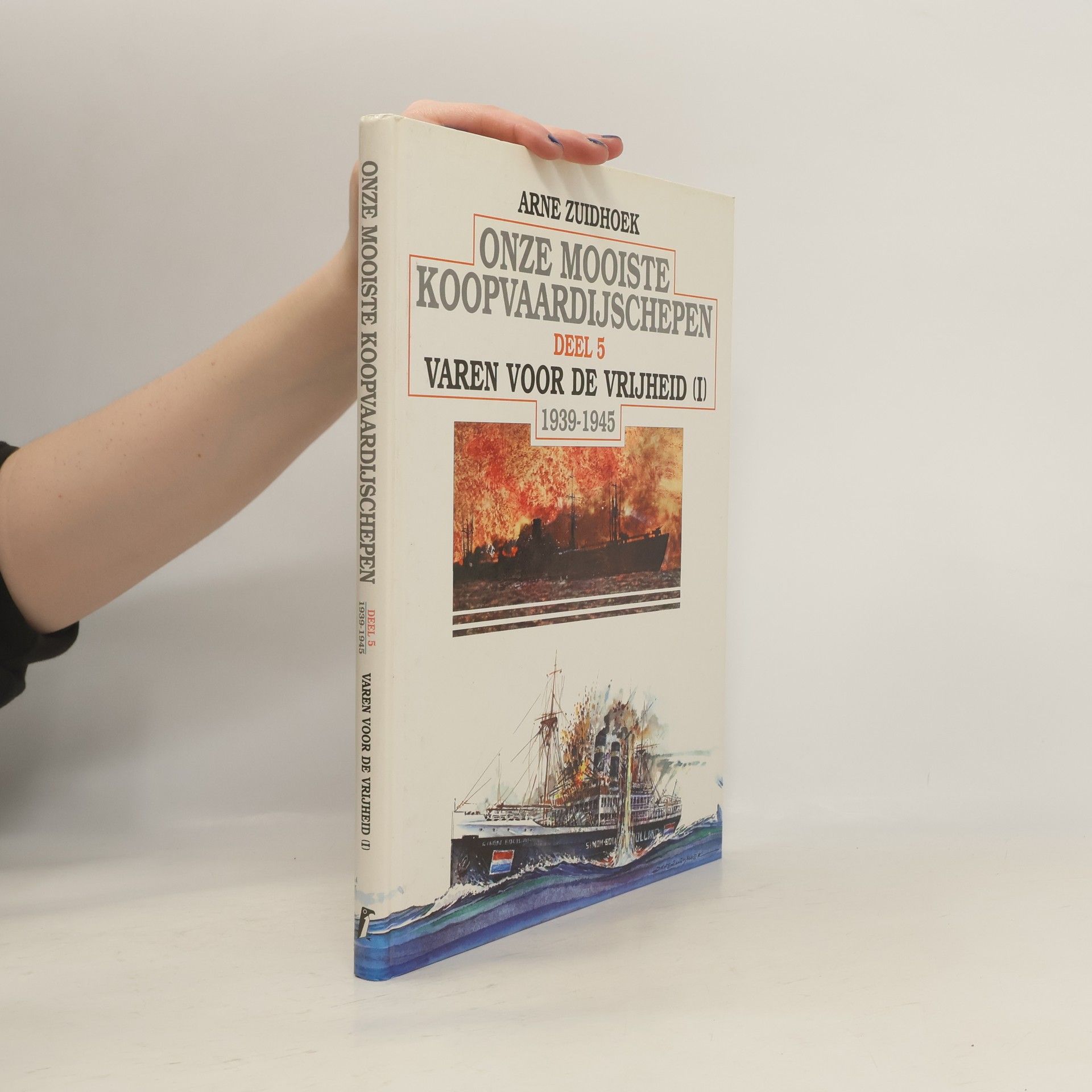 Onze Mooiste Koopvaardijschepen Deel 5 Varen Voor De Vrijheid (I) 1939-1945