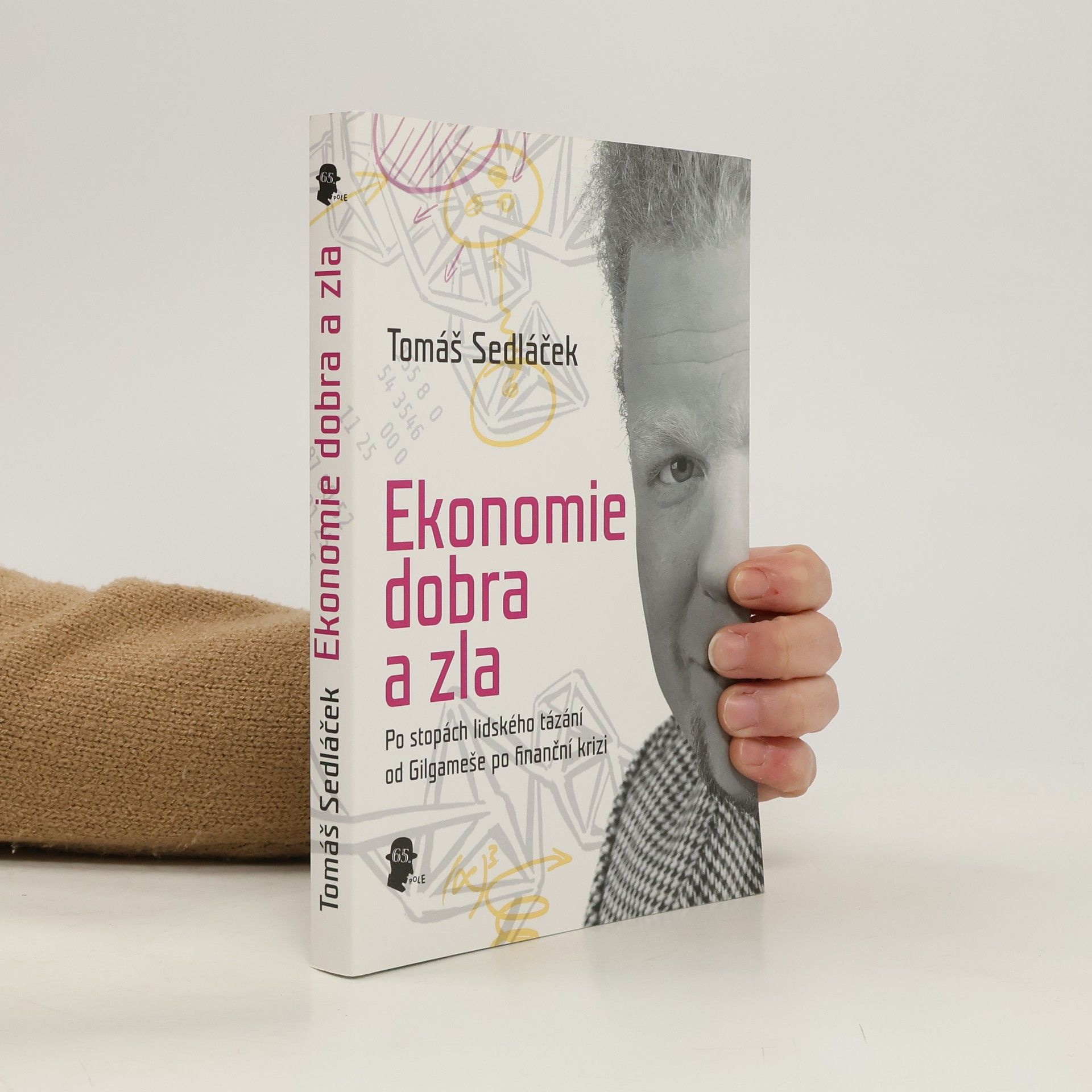Tomáš Sedláček Ekonomie dobra a zla