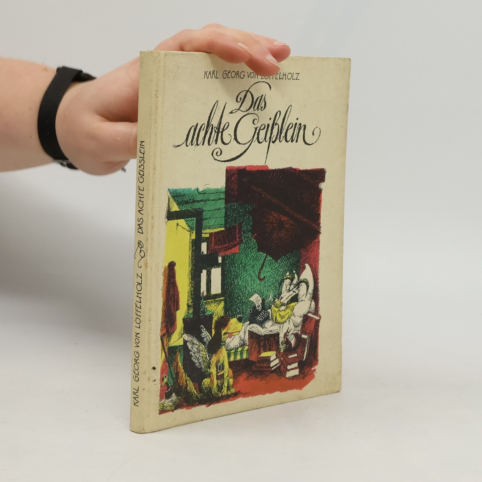 Karl Georg Von Löffelholz Das achte Geißlein - Geschichten von Meck Meckentosch.