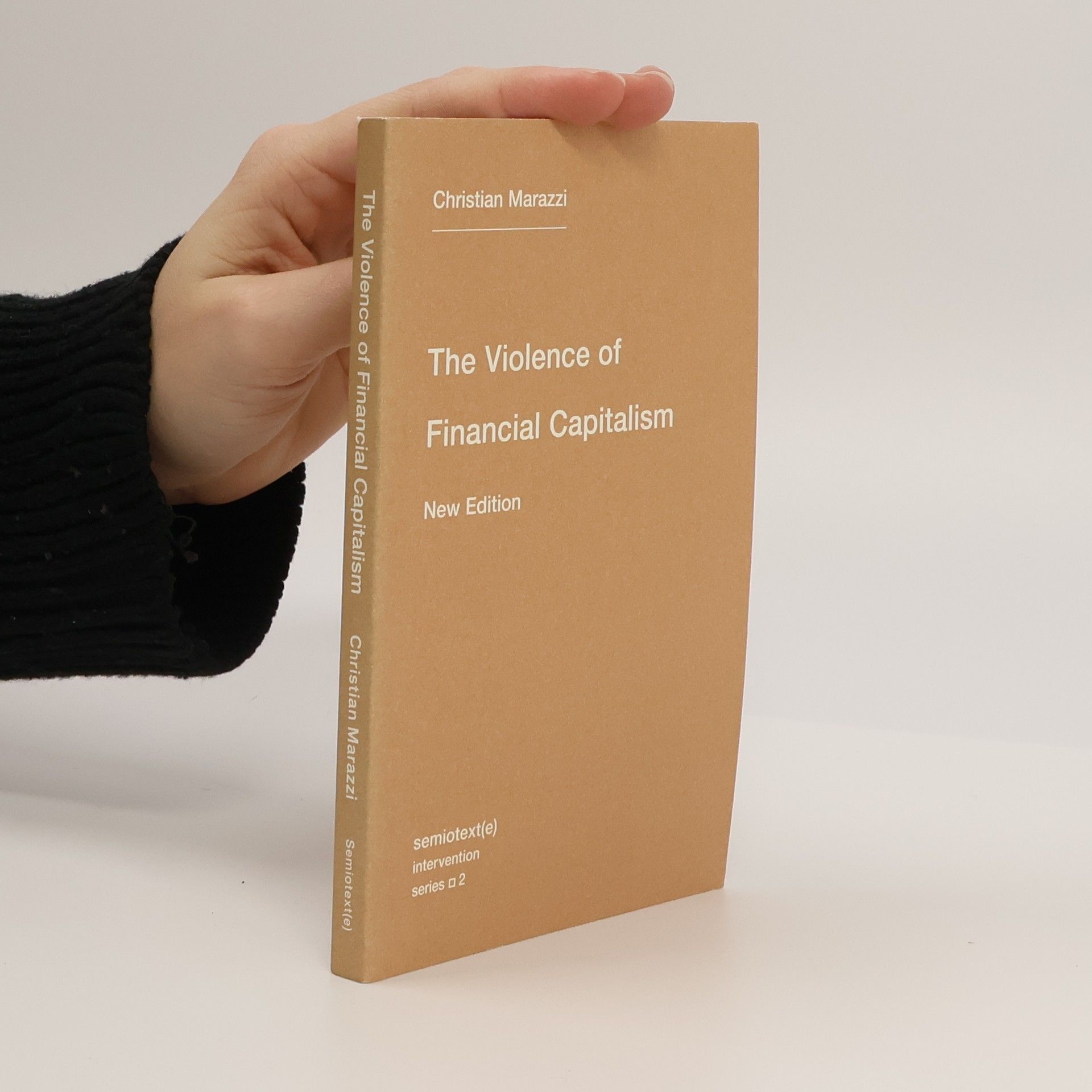 Christian Marazzi Semiotext(e) / Intervention Series - 2: The Violence of Financial Capitalism