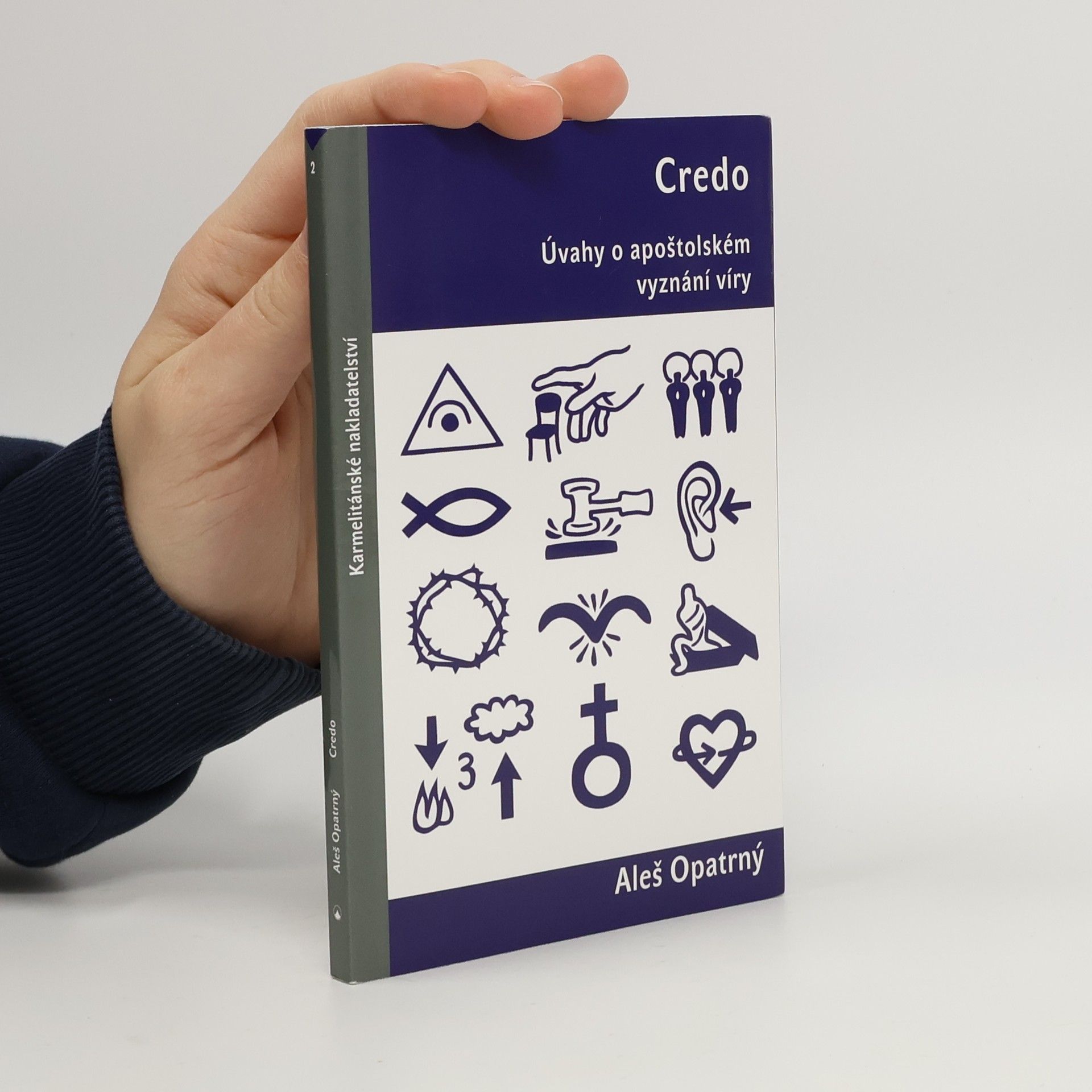 Aleš Opatrný Credo - úvahy o apoštolském vyznání víry