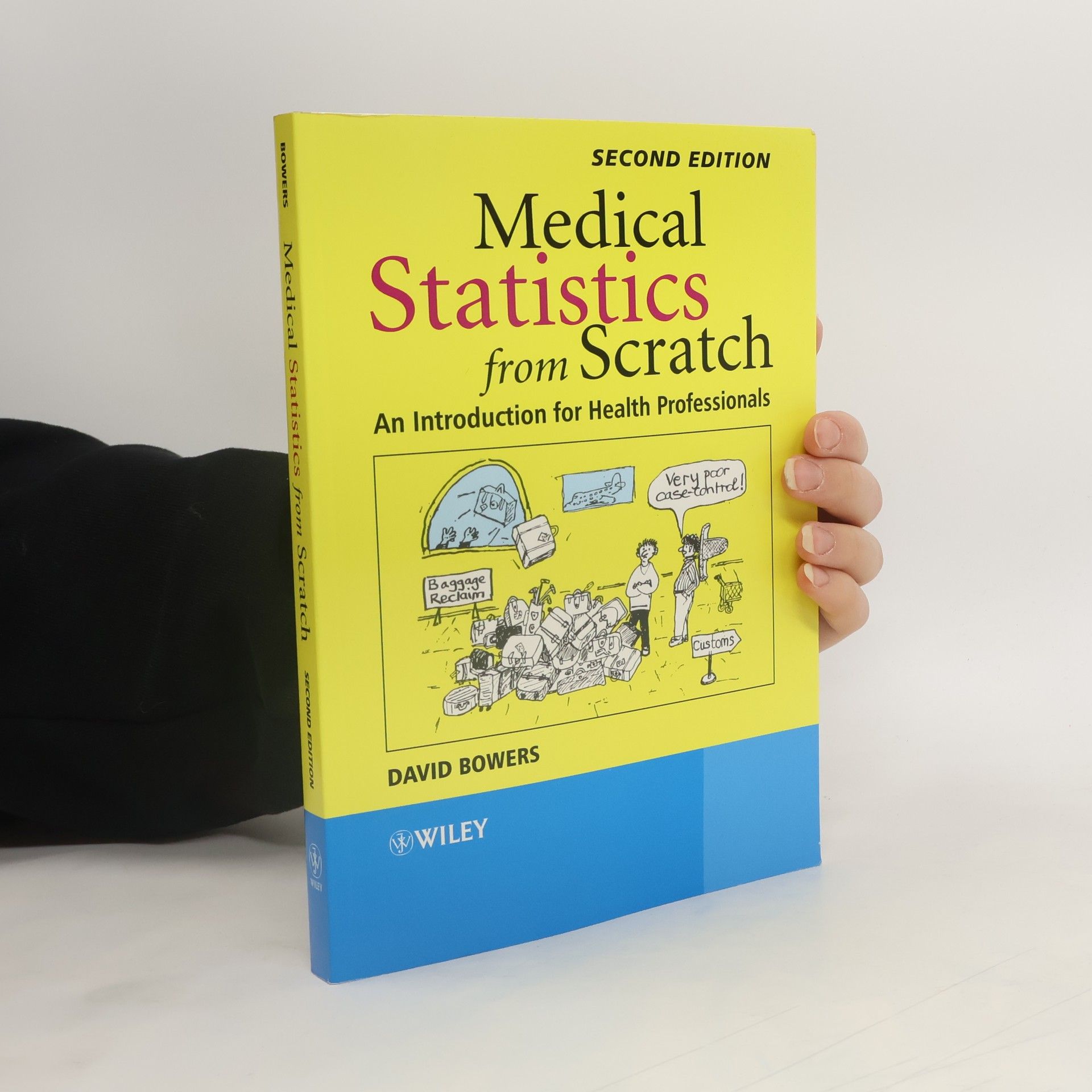 David Bowers Medical Statistics from Scratch