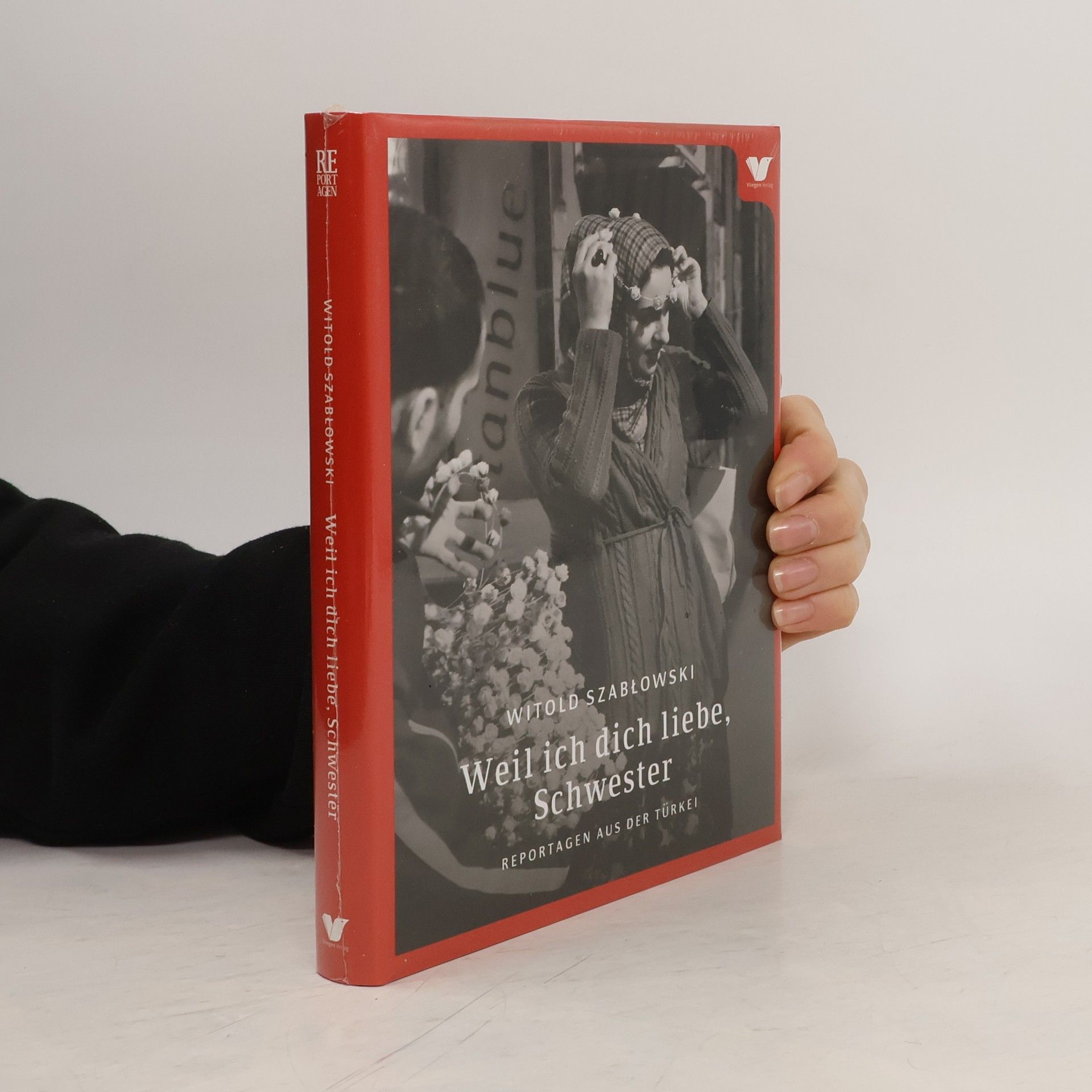 Witold Szabłowski Weil ich dich liebe, Schwester