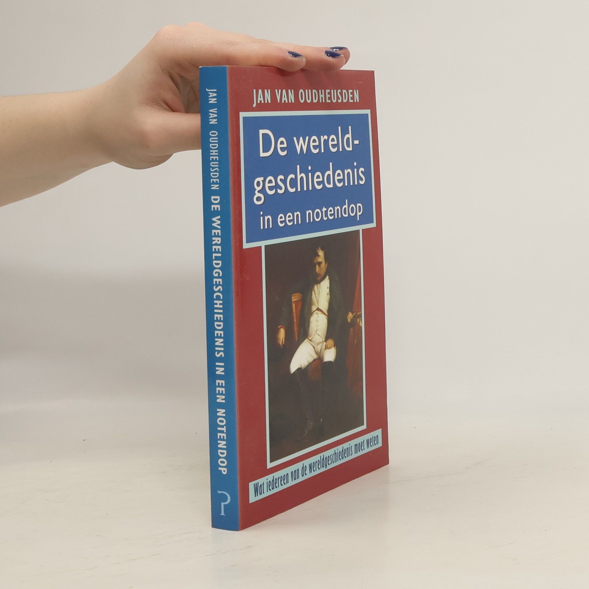 Jan van Oudheusden De wereldgeschiedenis in een notendop