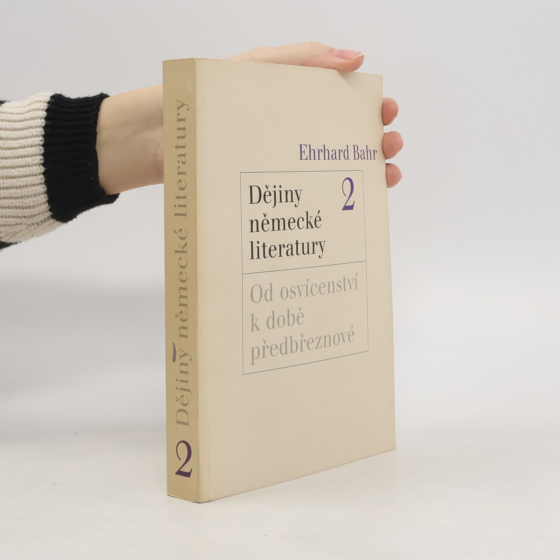Ehrhard Bahr Dějiny německé literatury 2. Od osvícenství k době předbřeznové