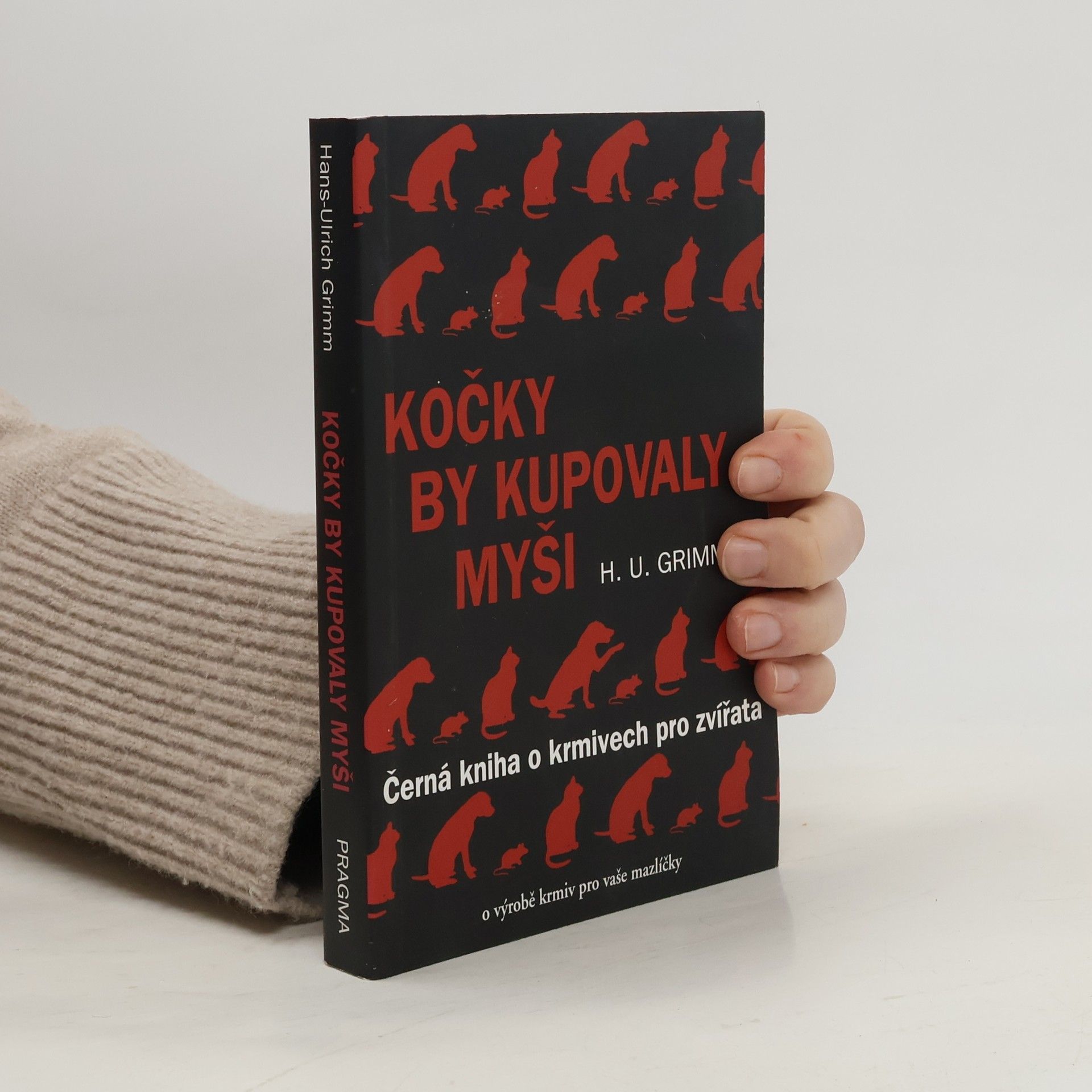 Hans-Ulrich Grimm Kočky by kupovaly myši