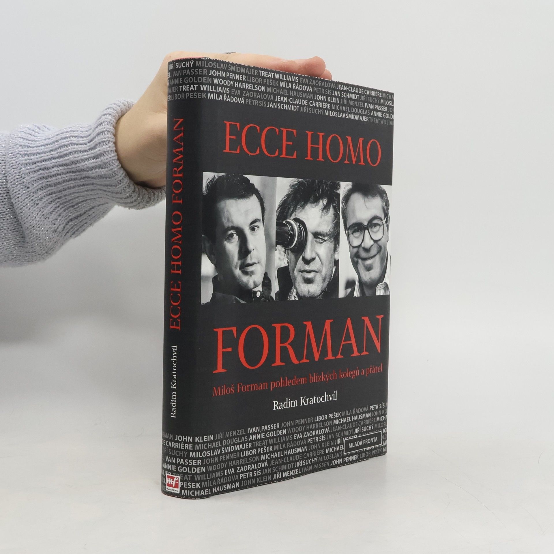 Radim Kratochvíl Ecce homo Forman: Miloš Forman pohledem blízkých kolegů a přátel