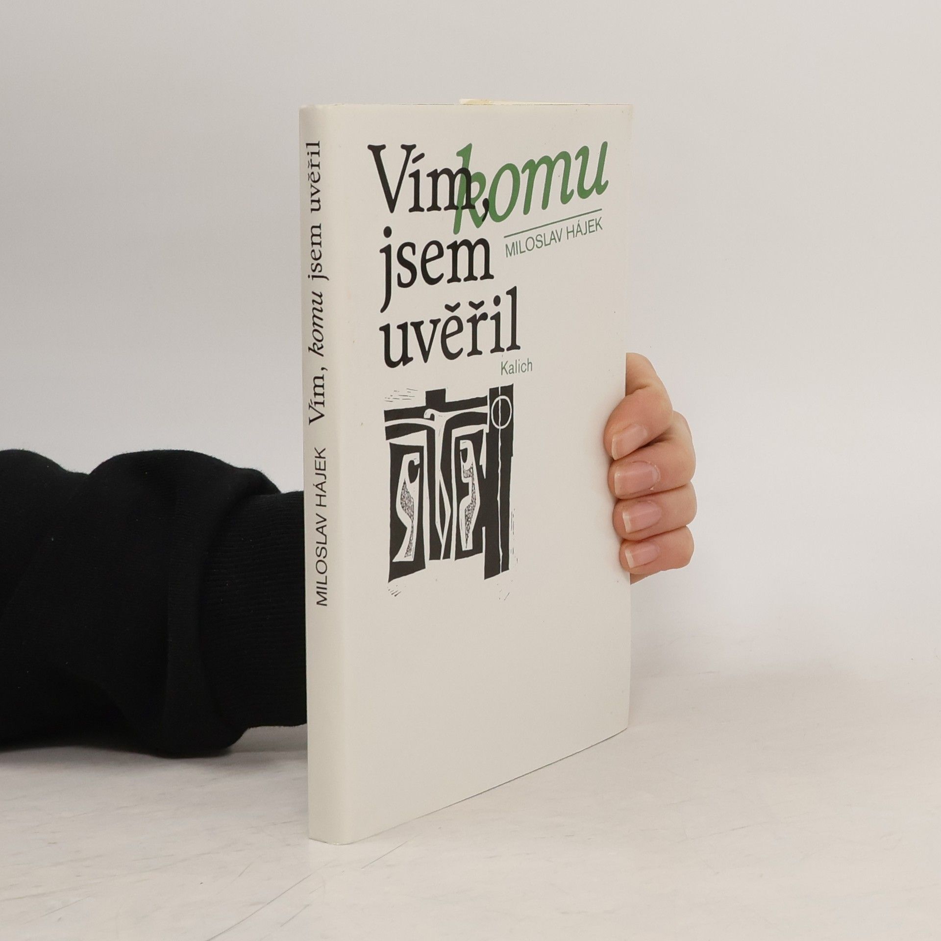 Vím, komu jsem uvěřil