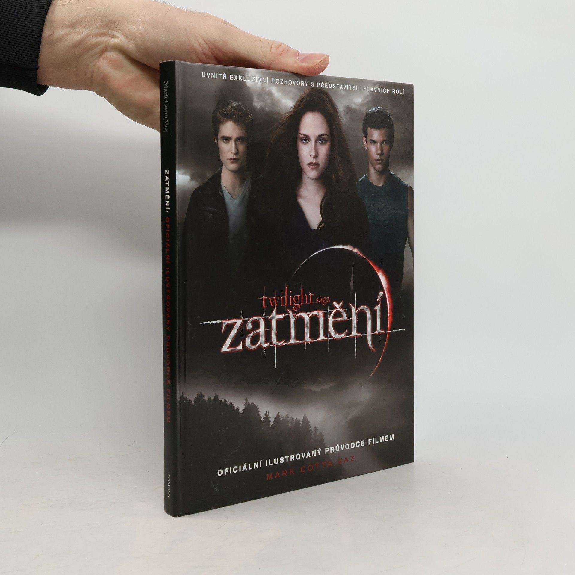 Mark Cotta Vaz Twilight sága Zatmění. Oficiální ilustrovaný průvodce filmem