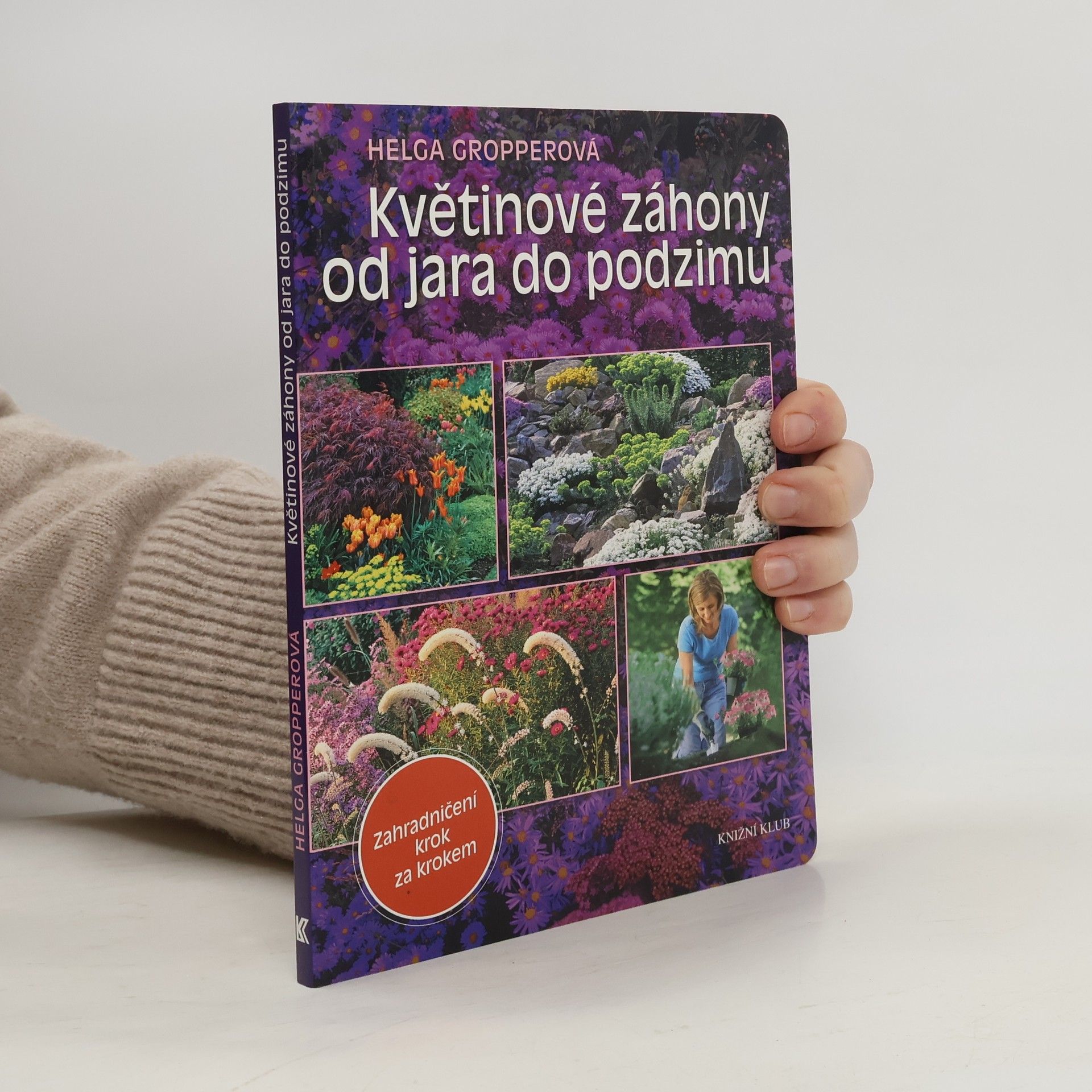 Květinové záhony od jara do podzimu -zahradničení krok za krokem