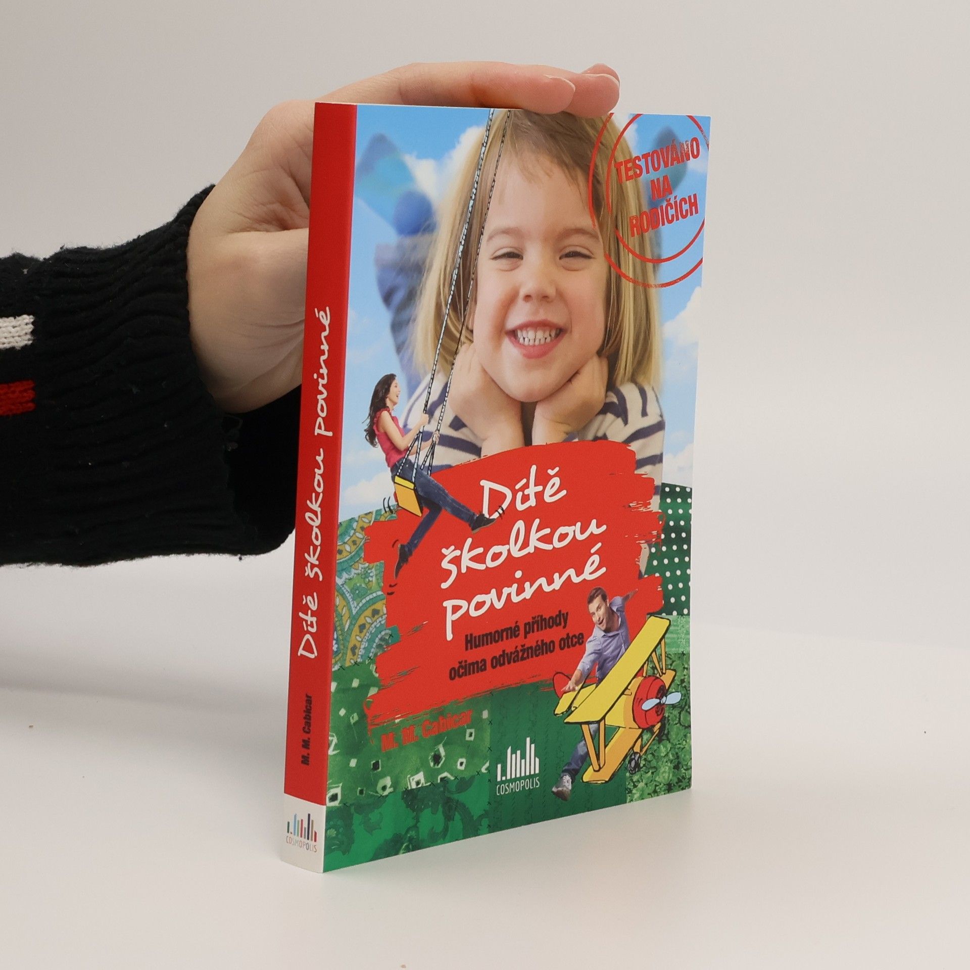 Dítě školkou povinné : humorné příhody očima odvážného otce