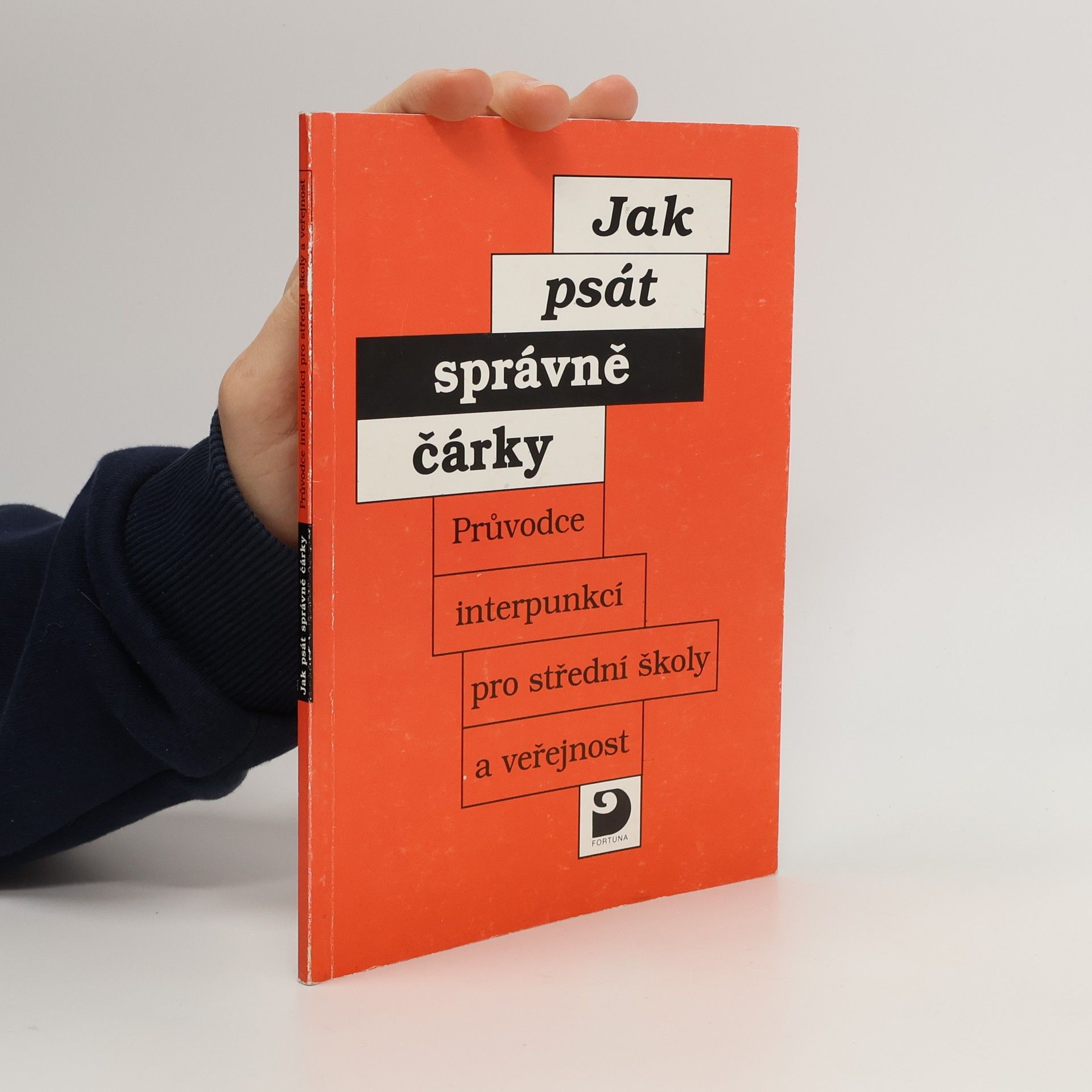 Vladimír Staněk Jak psát správně čárky: Průvodce interpunkcí pro střední školy a veřejnost