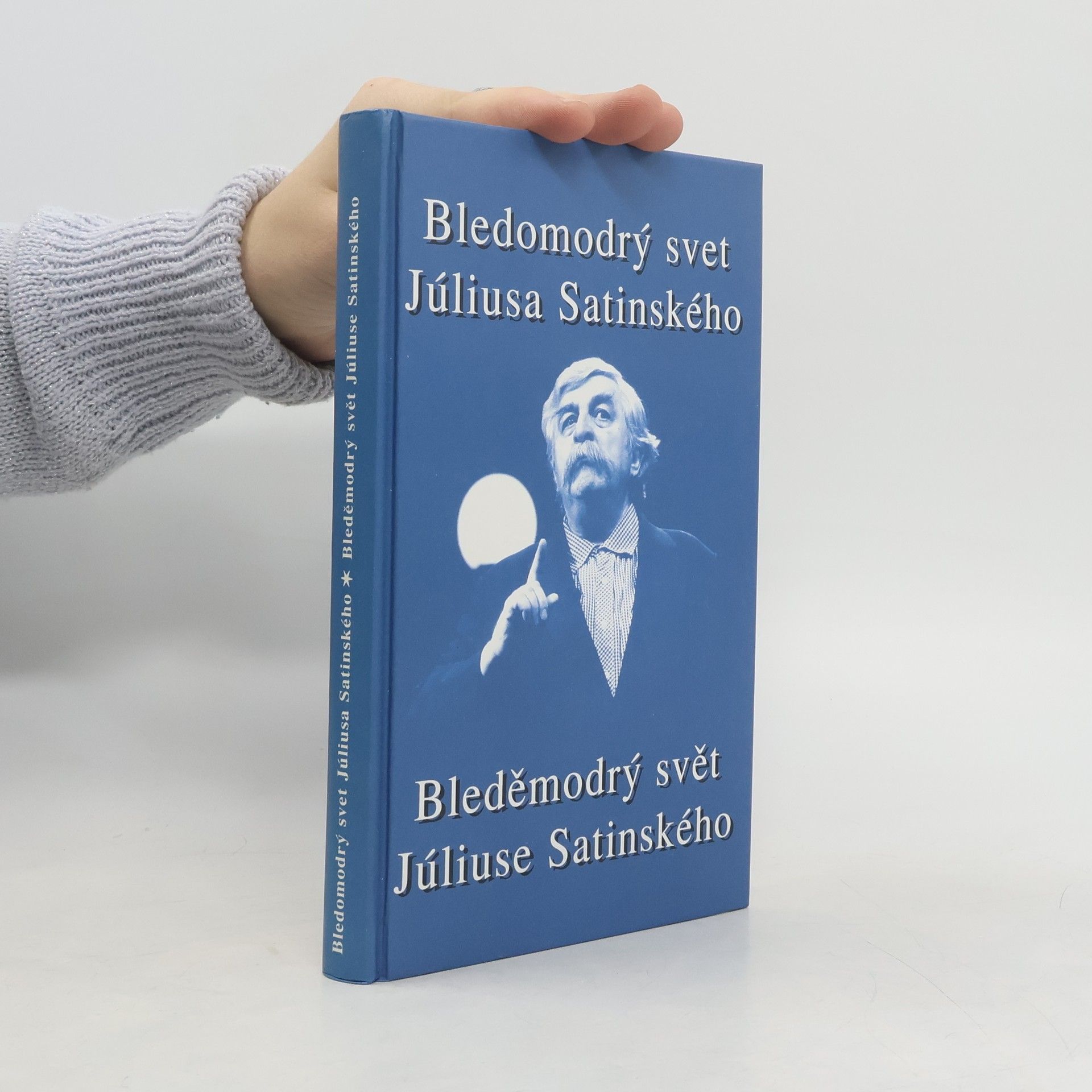 Milan Lasica Bledomodrý svet Júliusa Satinského. Bleděmodrý svět Júliuse Satinského