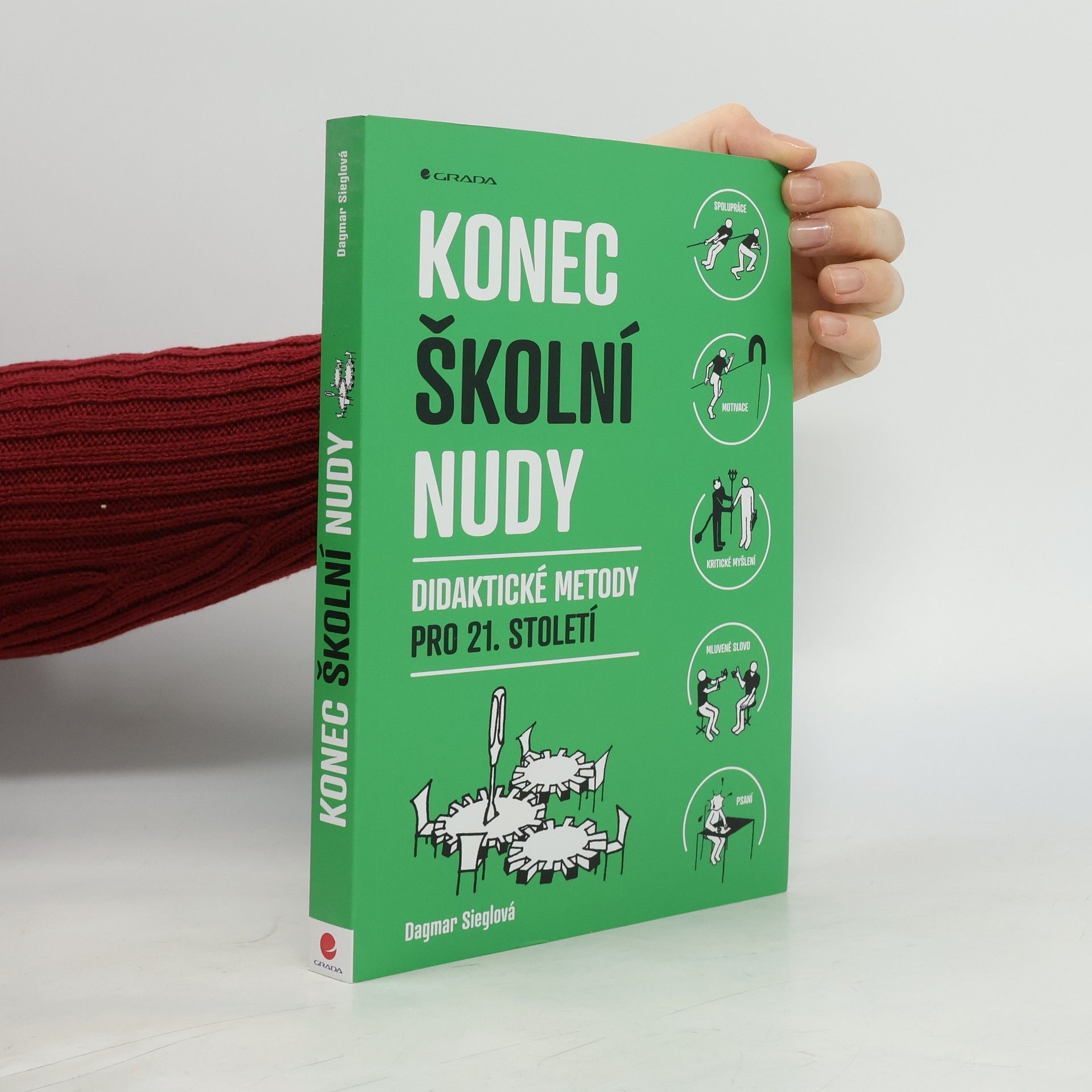 Dagmar Sieglová Konec školní nudy: Didaktické metody pro 21. století