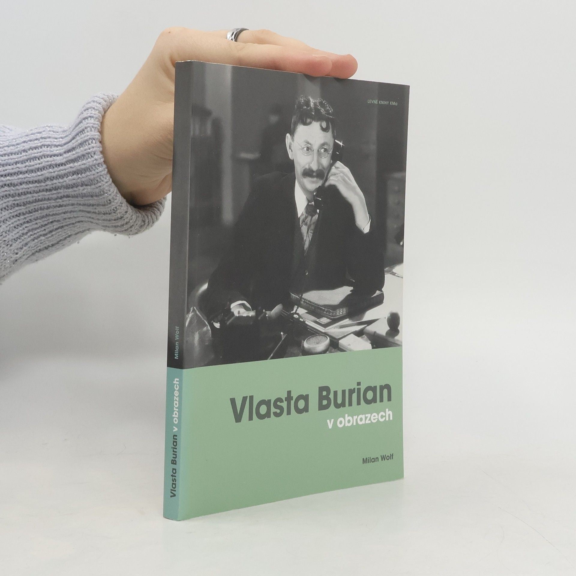 Vlasta Burian v obrazech. Fotografie a dokumenty ze sbírky Milana Wolfa