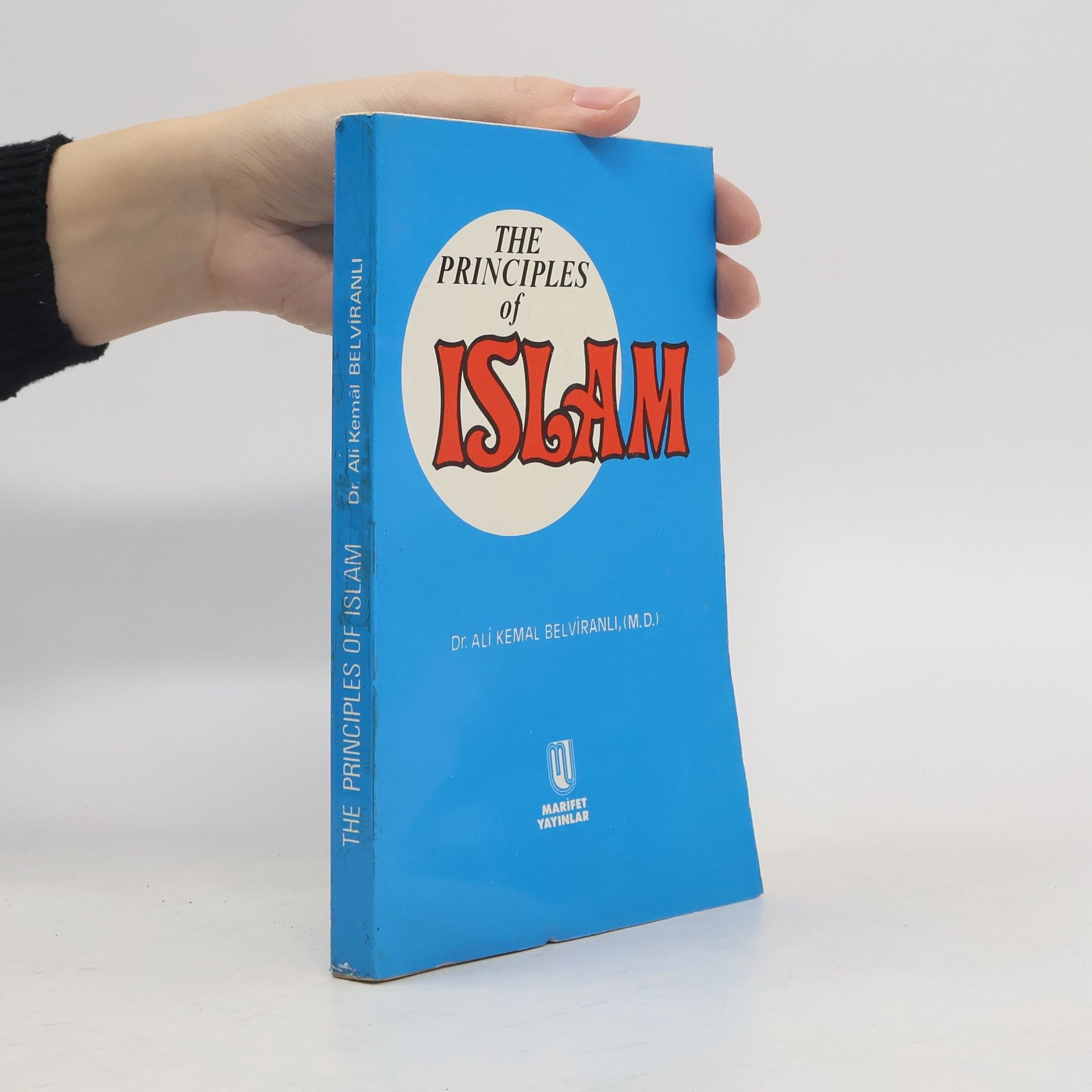 Dr. Ali Kemal Belviranli  The Principles of Islam