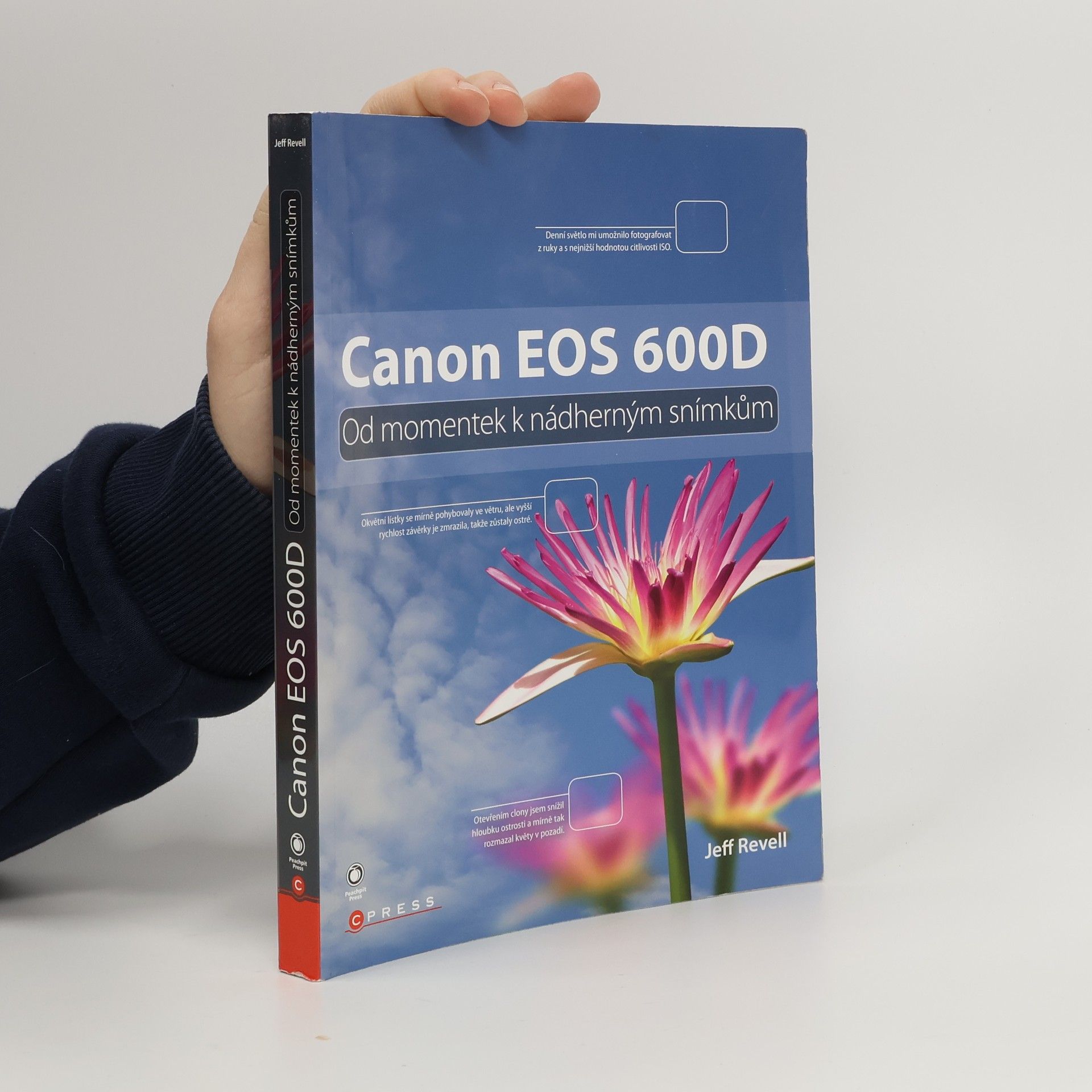 Jeff Revell Canon EOS 600D. Od momentek k nádherným snímkům