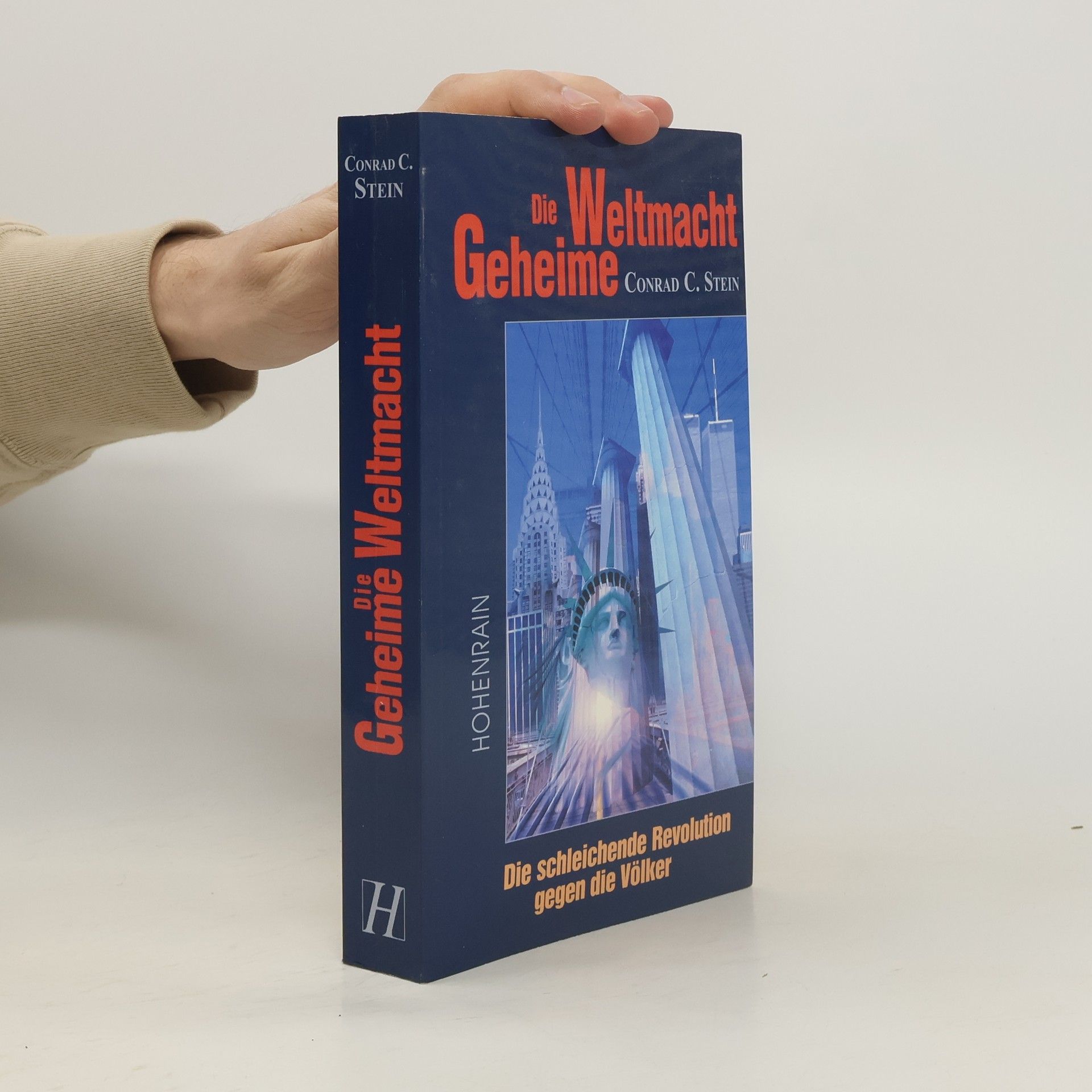 Conrad C. Stein Die geheime Weltmacht