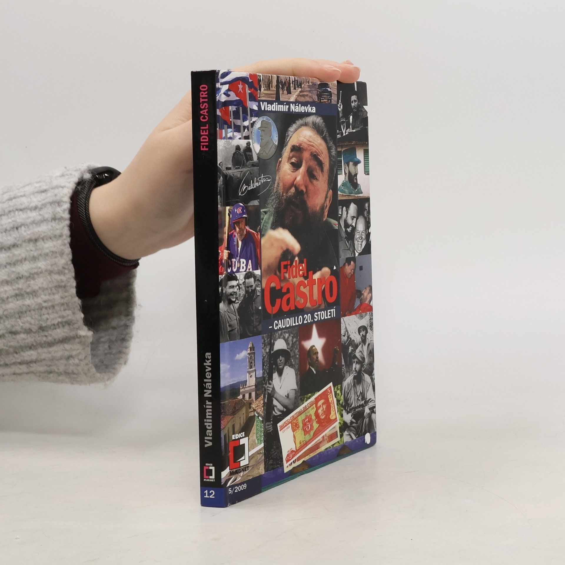 Vladimír Nálevka Fidel Castro. Caudillo 20. století