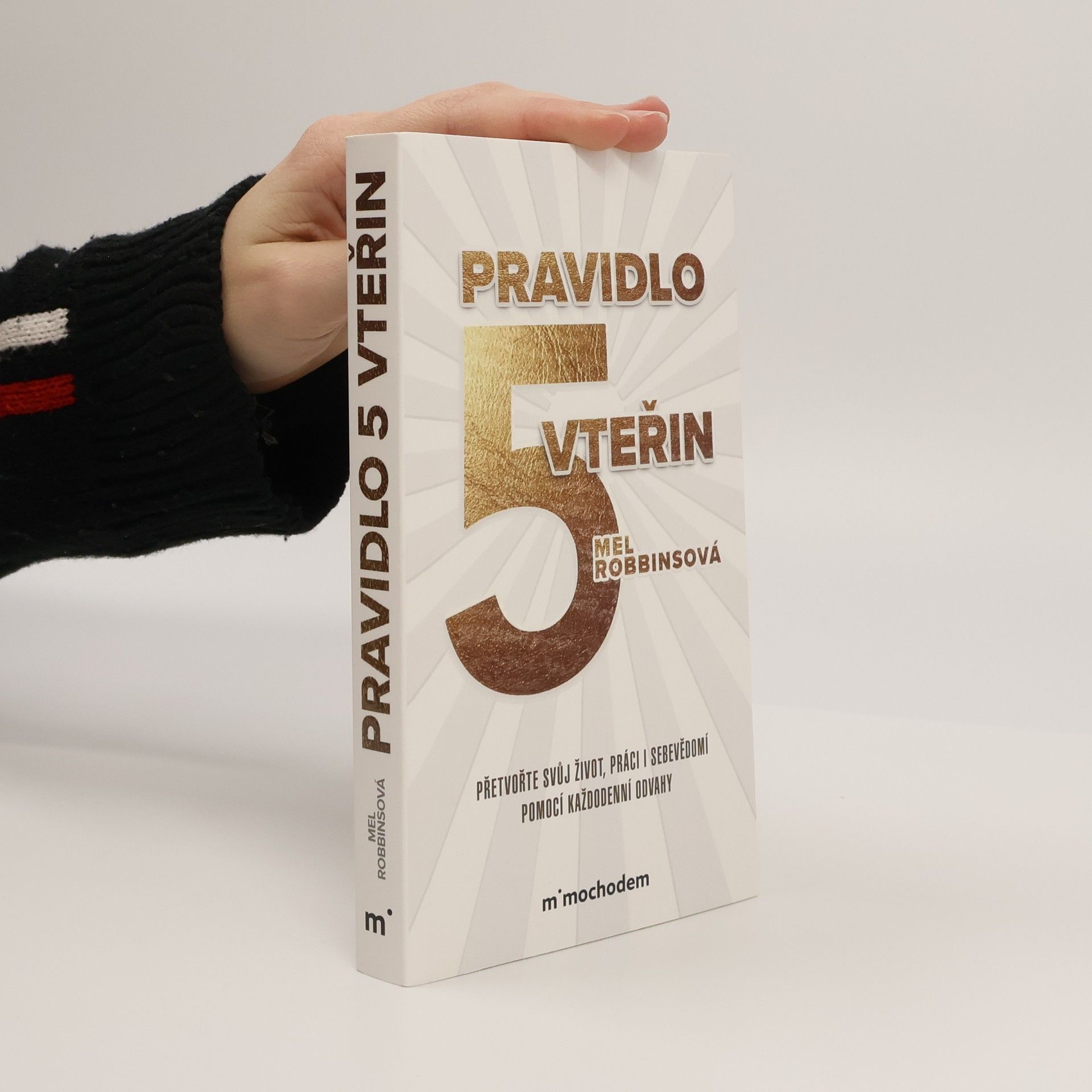 Mel Robbins Pravidlo 5 vteřin