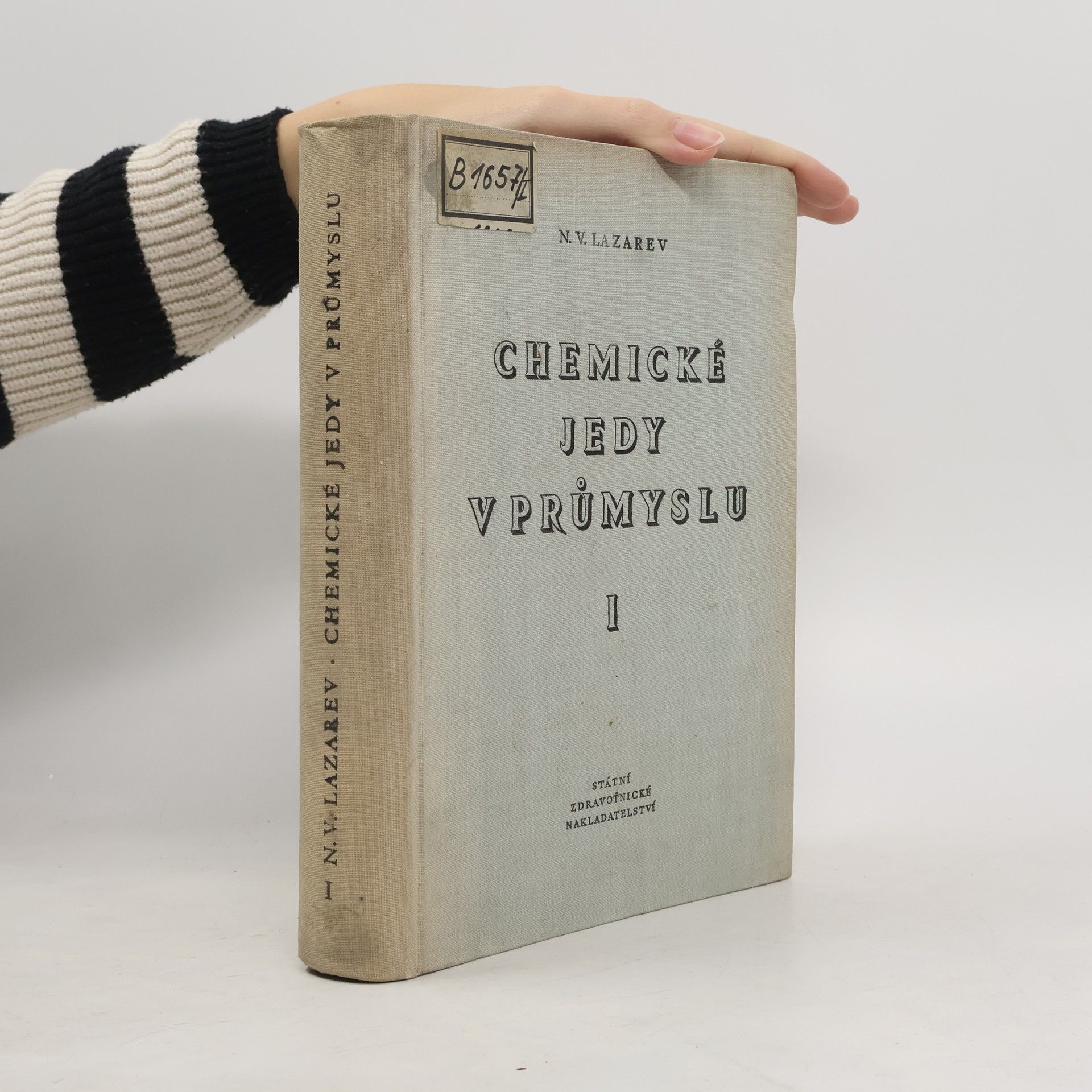 Nikolaj Vasiljevič Lazarev Chemické jedy v průmyslu I.