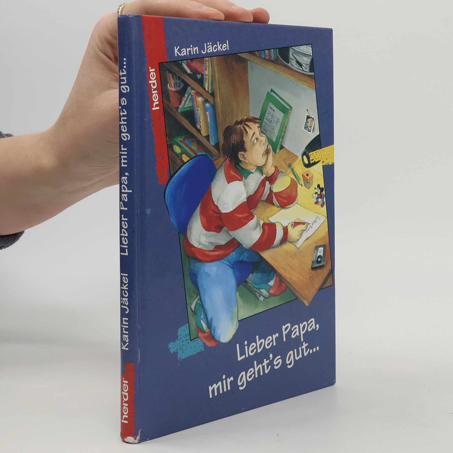 Karin Jäckel Lieber Papa, mir geht's gut ...