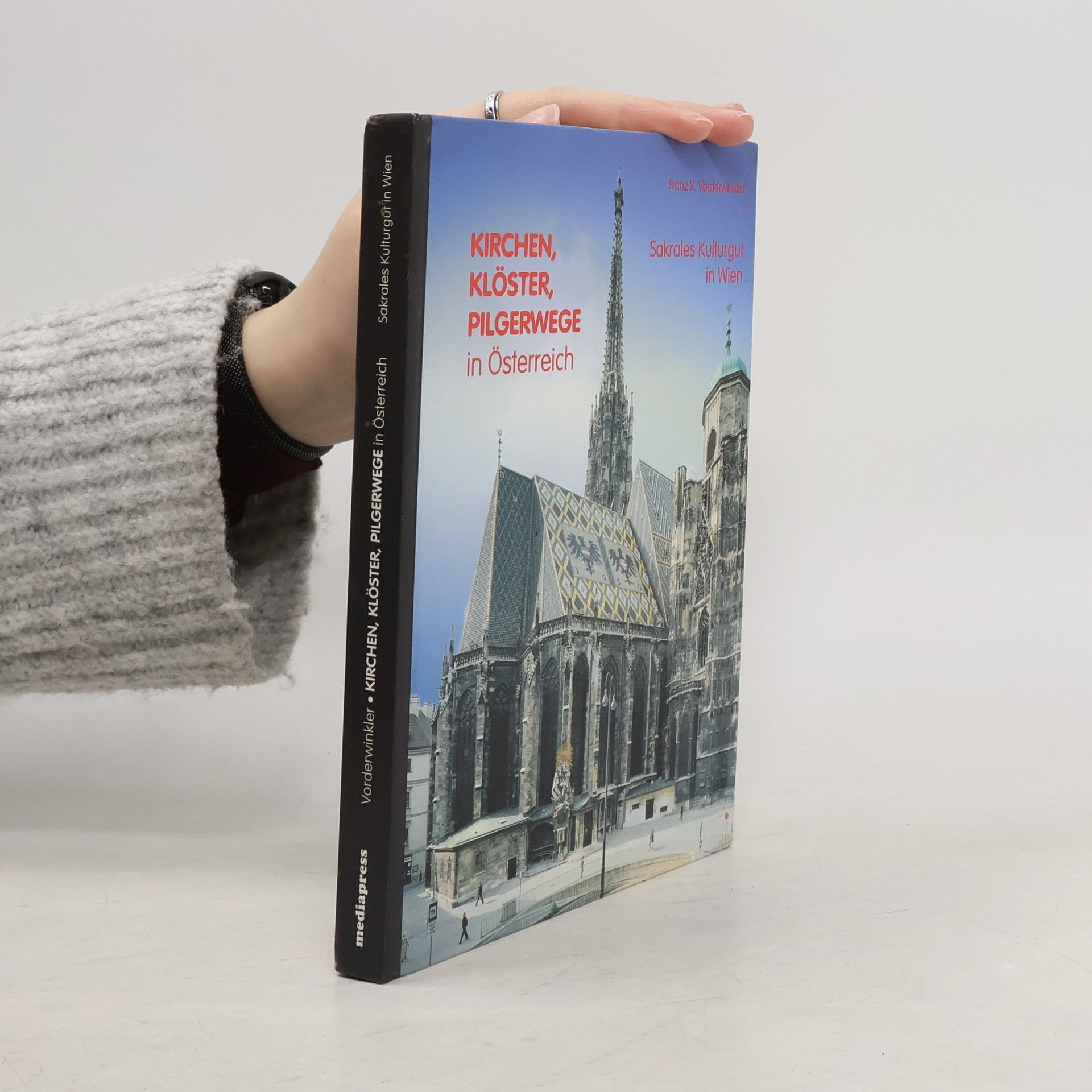 Franz R. Vorderwinkler Kirchen, Klöster, Pilgerwege in Österreich