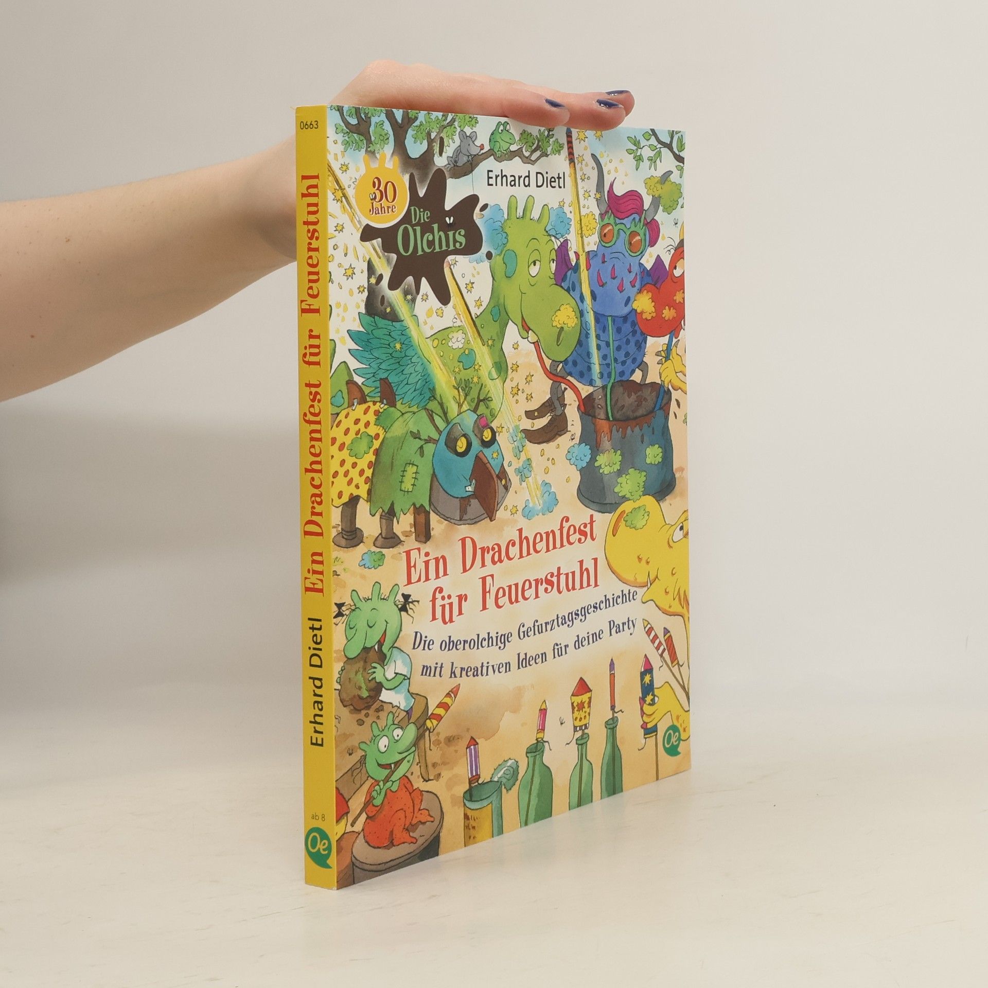Die Olchis. Ein Drachenfest für Feuerstuhl. Die oberolchige Gefurztagsgeschichte mit kreativen Ideen für deine Party