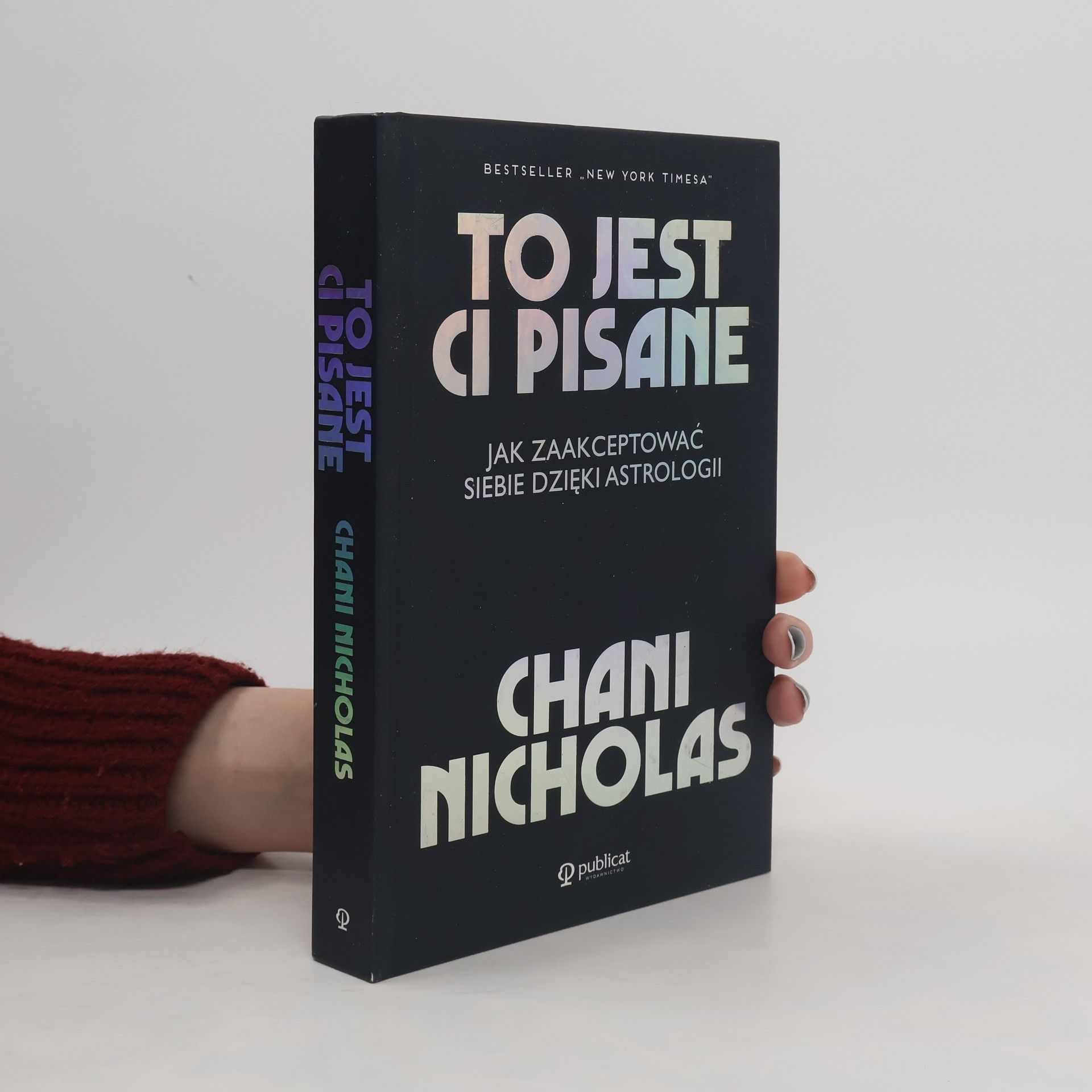 Arkadiusz Czerwiński To jest ci pisane. Jak zaakceptować siebie dzięki astrologii