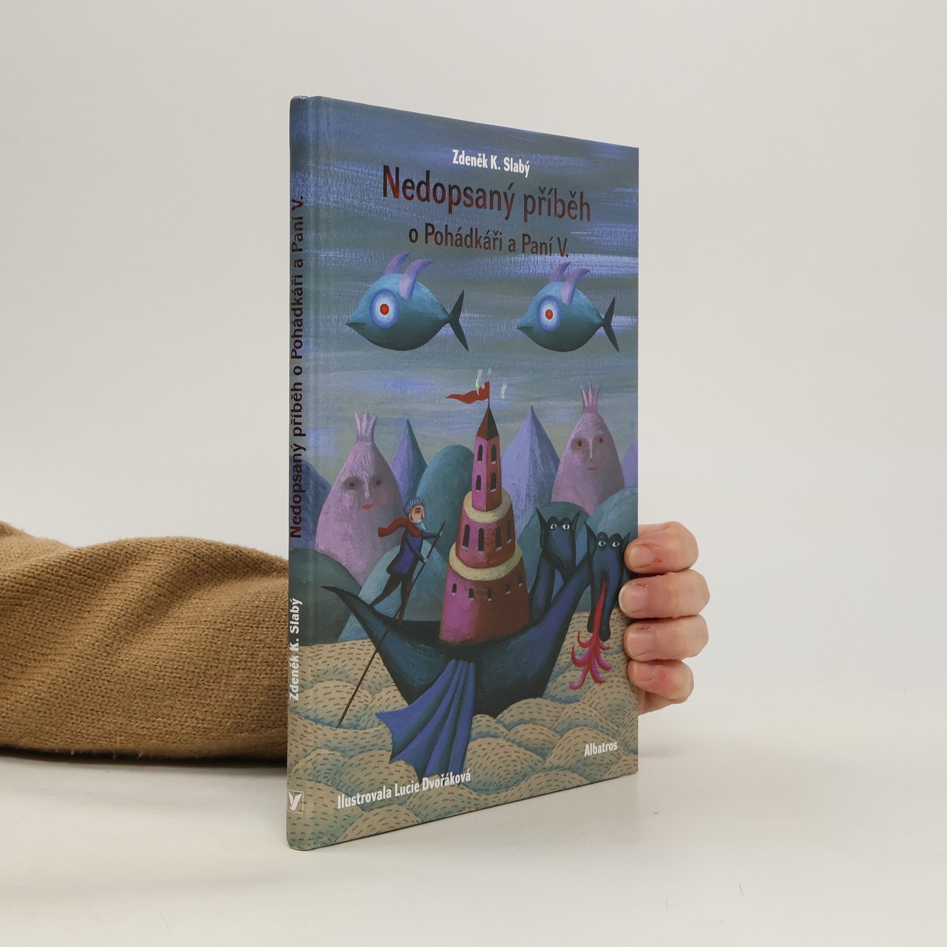 Zdeněk Karel Slabý Nedopsaný příběh o Pohádkáři a Paní V.