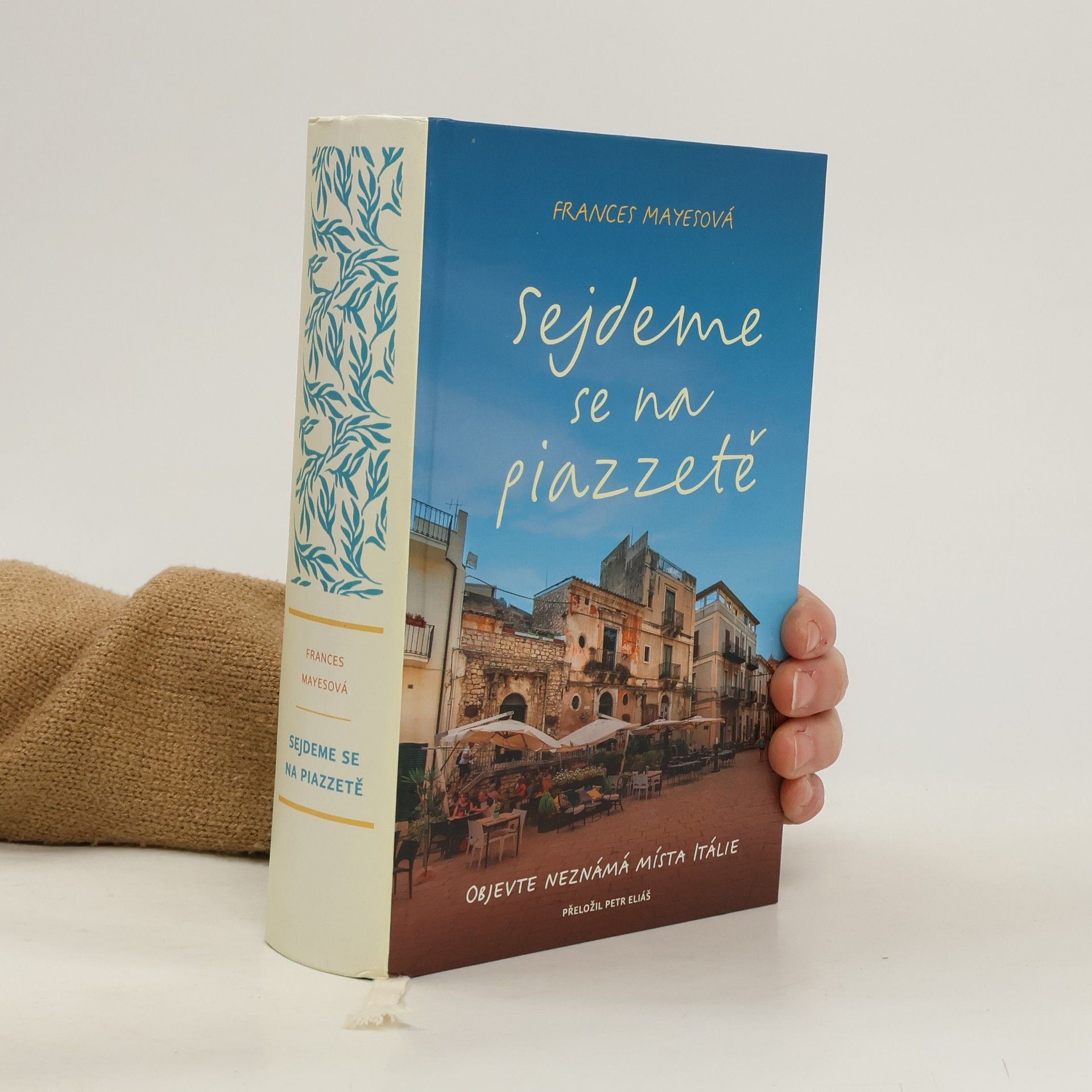 Frances Mayesová Sejdeme se na piazzetě